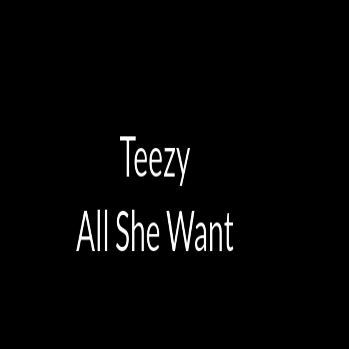 All She Want