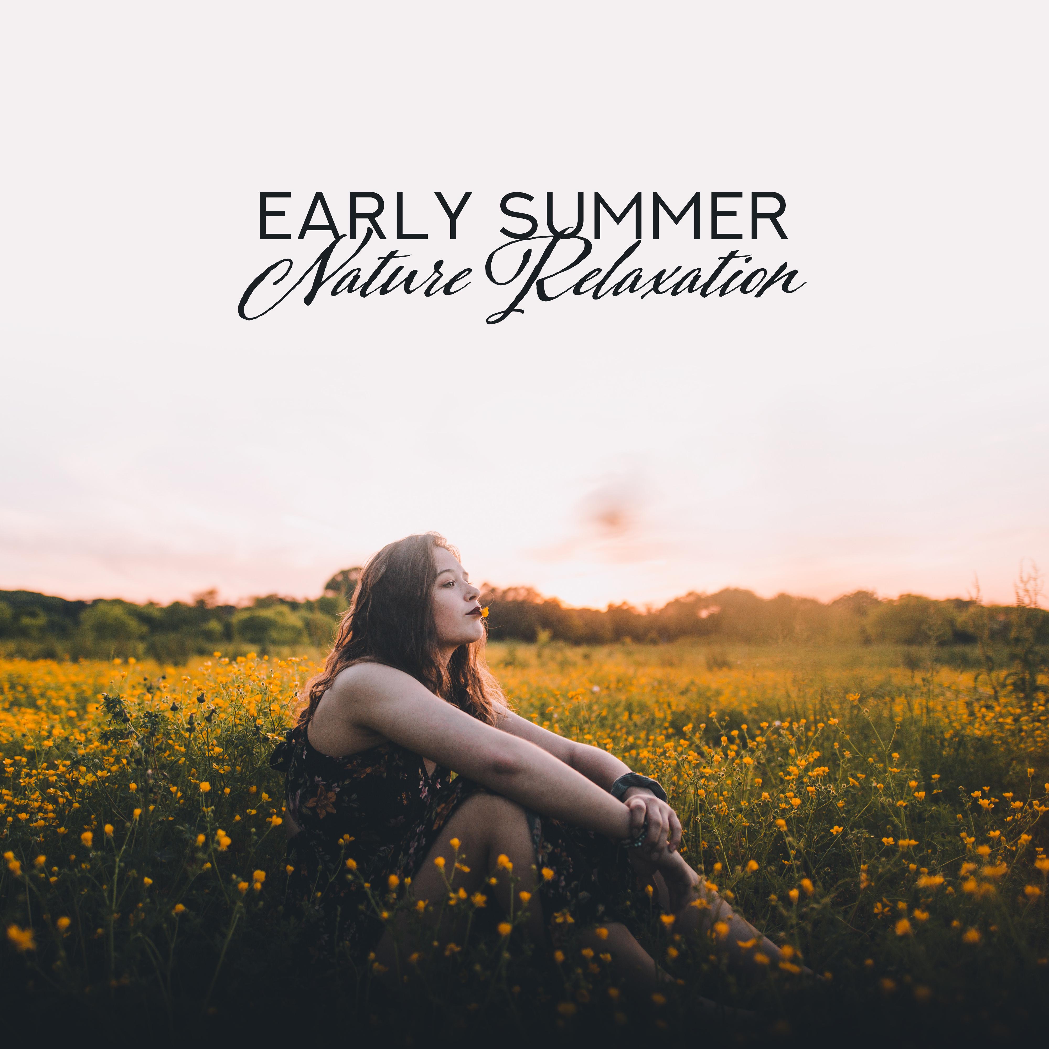 Early Summer Nature Relaxation: Water & Birds Nature New Age 2019 Music for Total Relaxation, Rest Among Nature, Soothing Piano Melodies, Calming Down, Fight with Stress, Sounds of Forest & Meadow