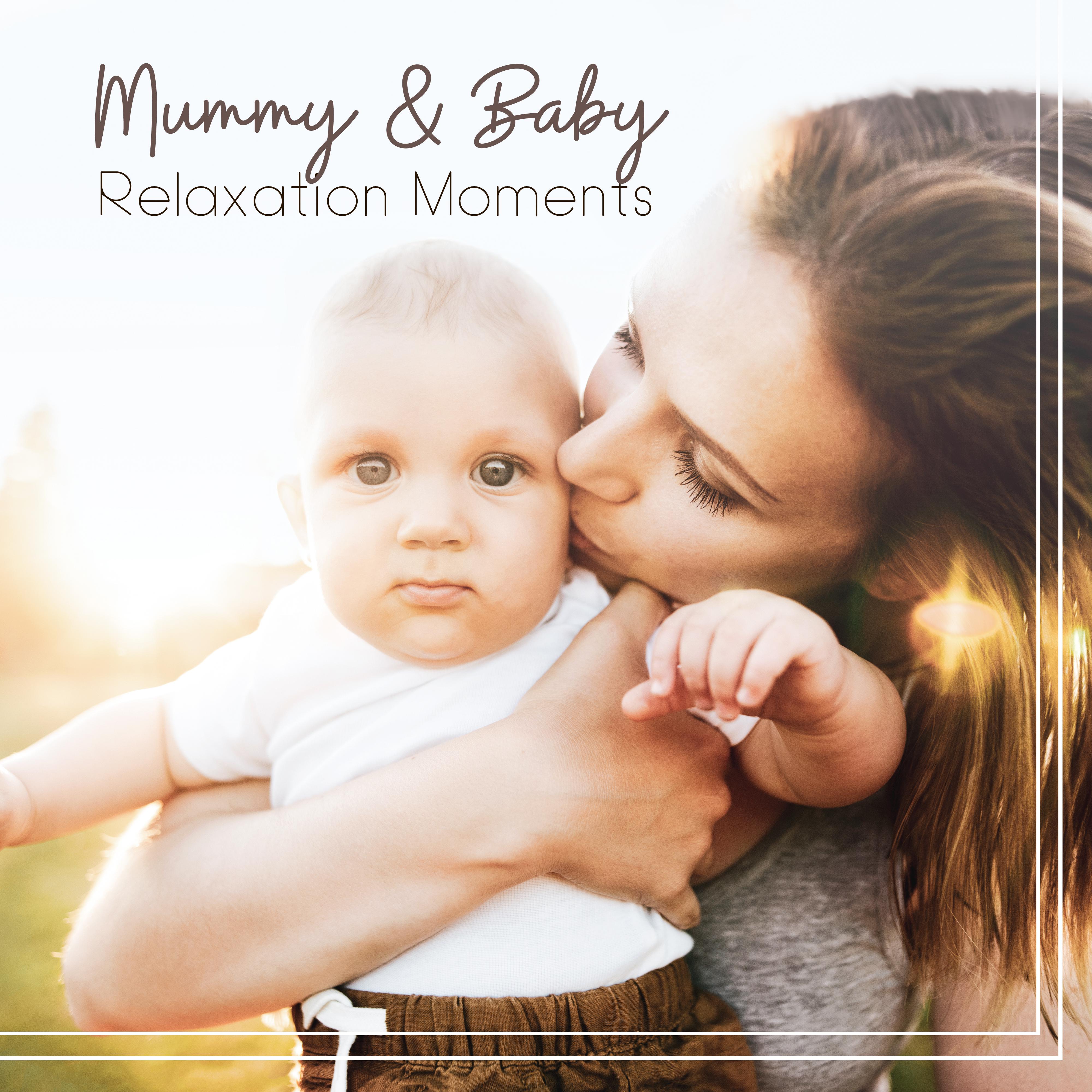 Mummy & Baby Relaxation Moments: New Age Soothing Music 2019 for Perfect Relax, Calming Down, Sleep All Night Long & Dream Beautiful