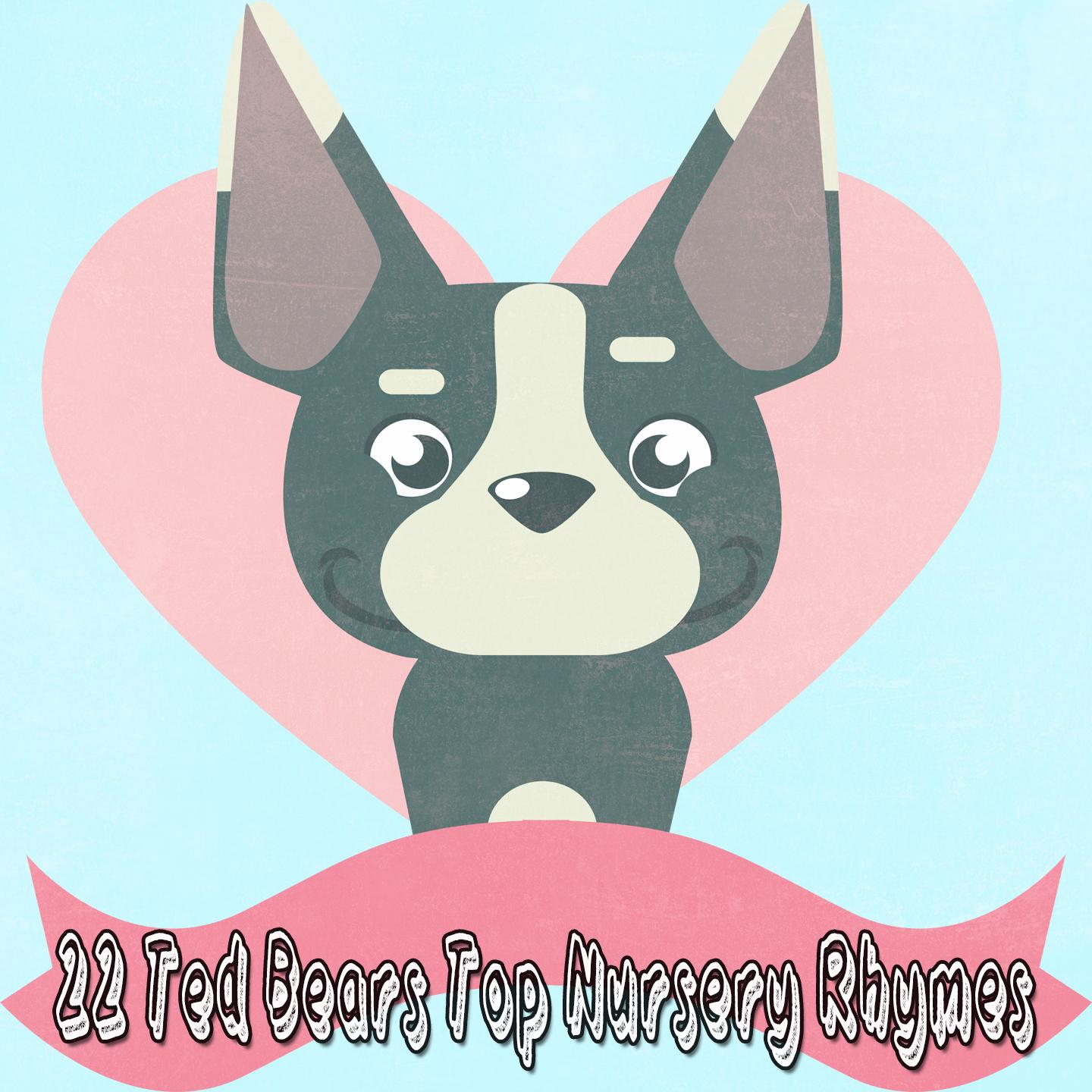 22 Ted Bears Top Nursery Rhymes