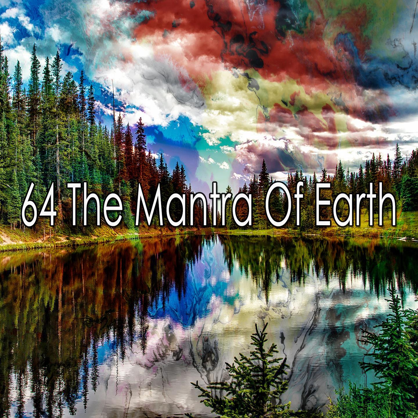 64 The Mantra of Earth