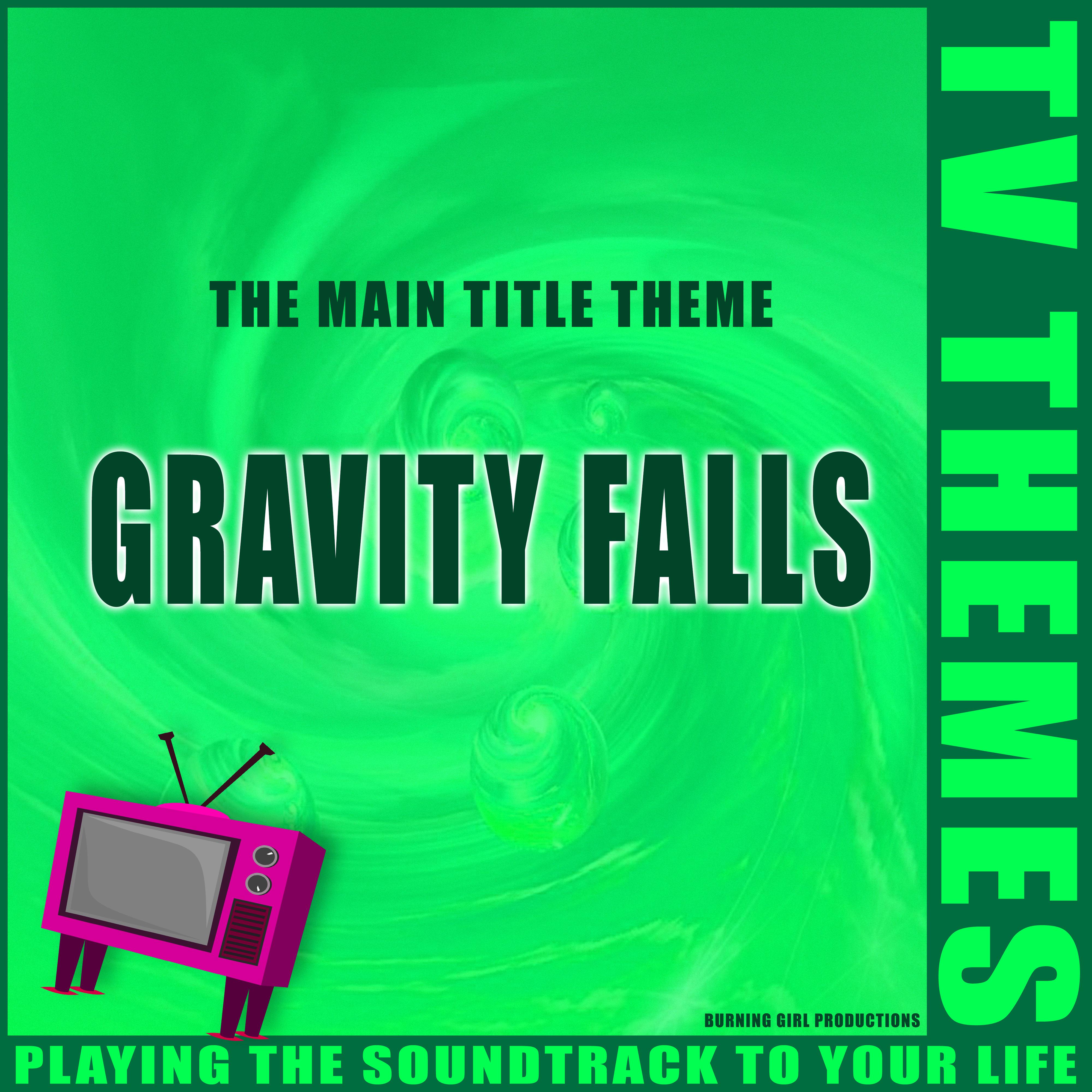 Gravity Falls - The Main Title Theme