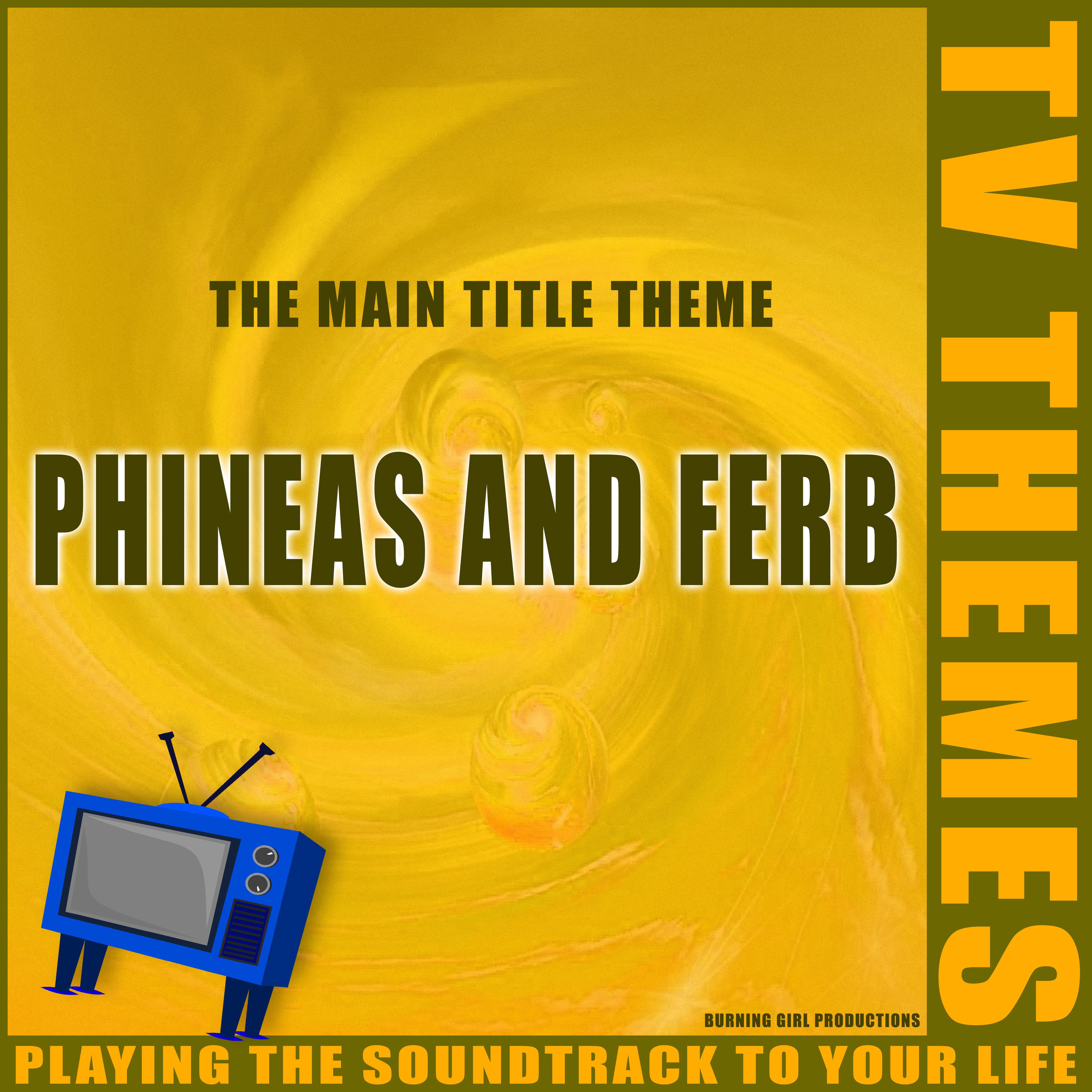 Phineas and Ferb - The Main Title Theme