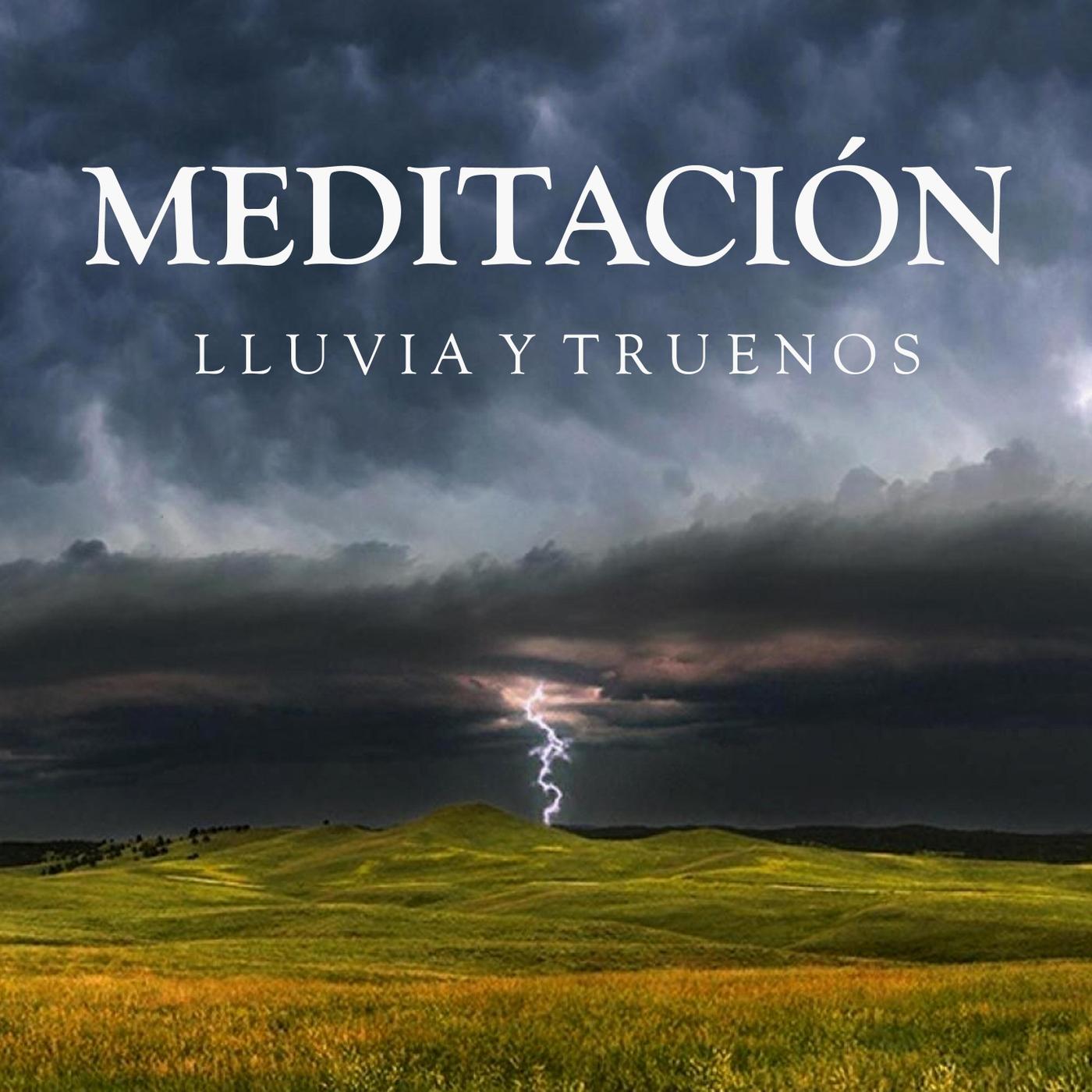 Meditacio n: Lluvia Y Truenos, Pt. 05