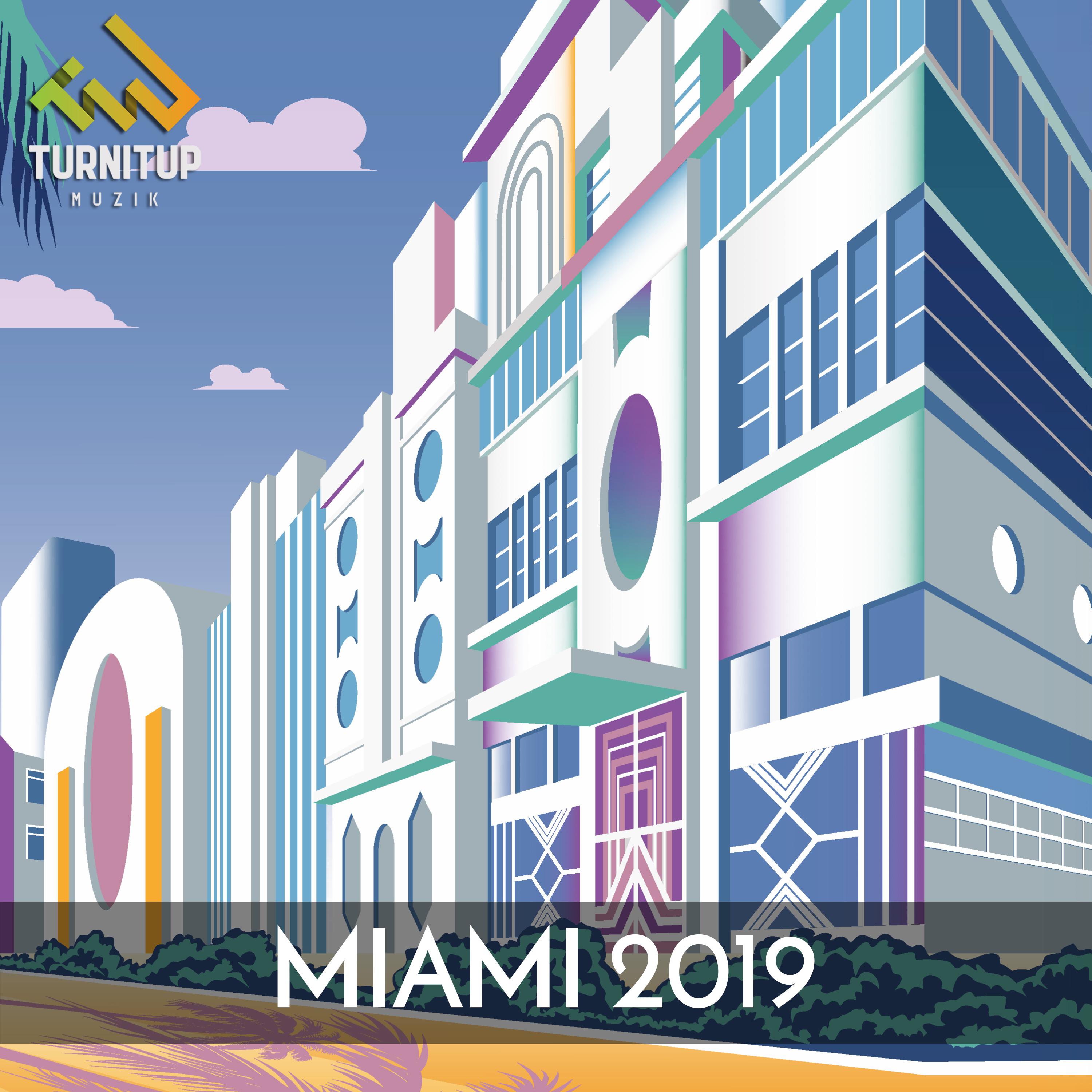 TurnItUp Muzik - Miami 2019