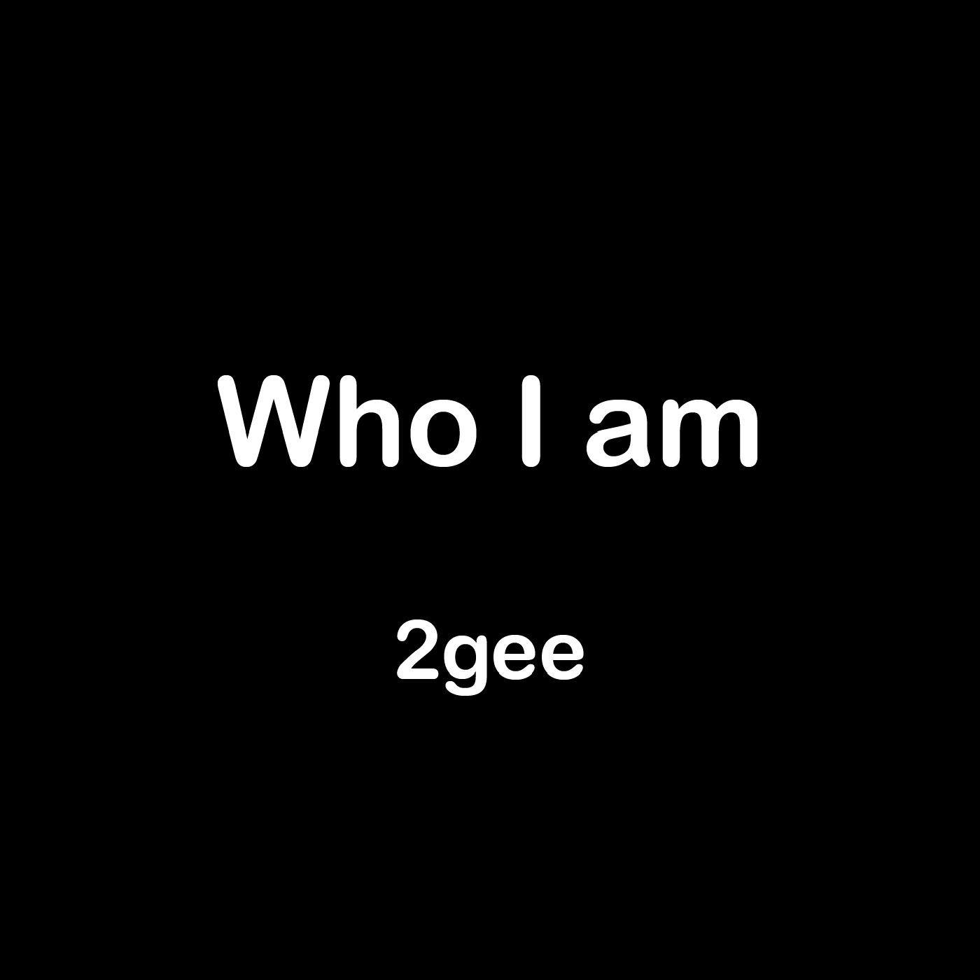 Who I Am