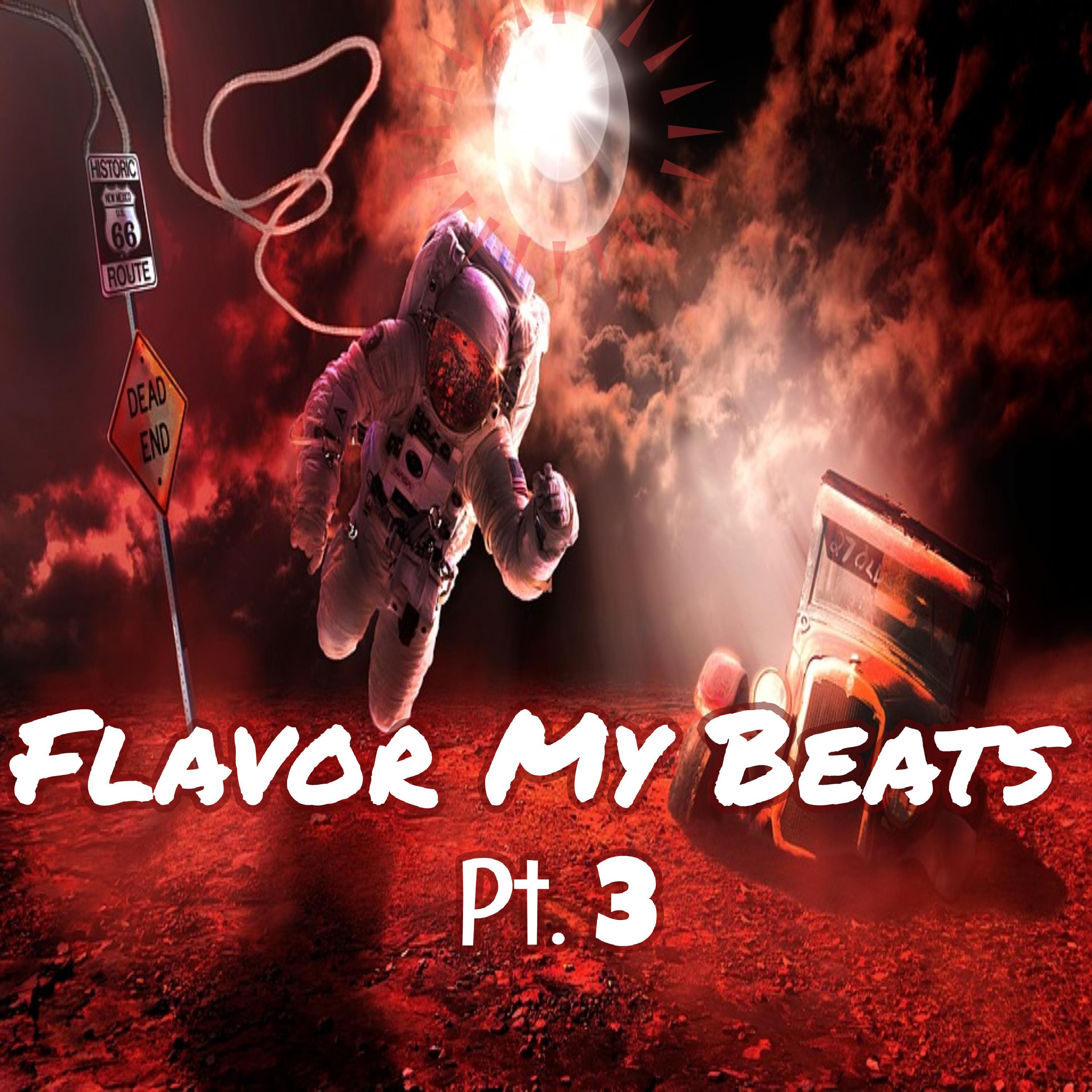 Flavor My Beats Pt. 3