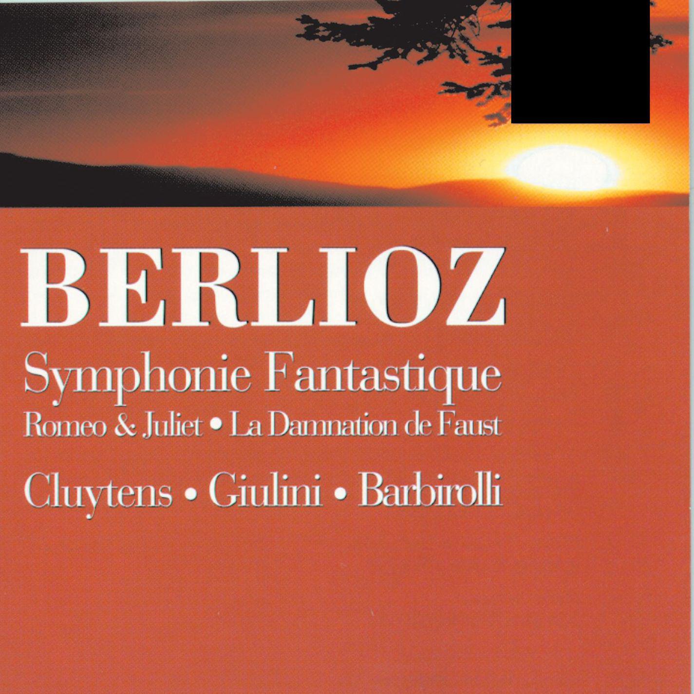 Berliotz: Symphony Fantastique / Romeo & Juliet
