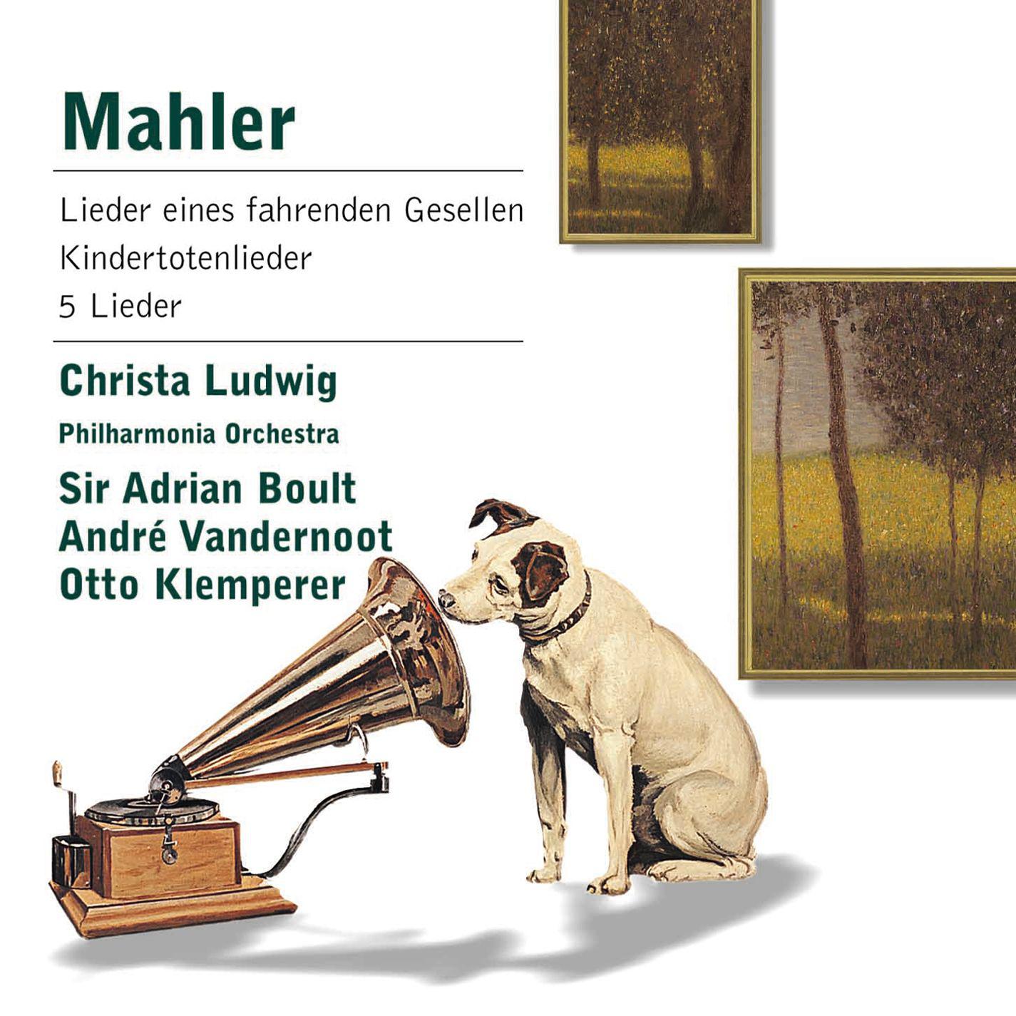 Mahler: Lieder eines fahrenden Gesellen, Kindertotenlieder & 5 Lieder