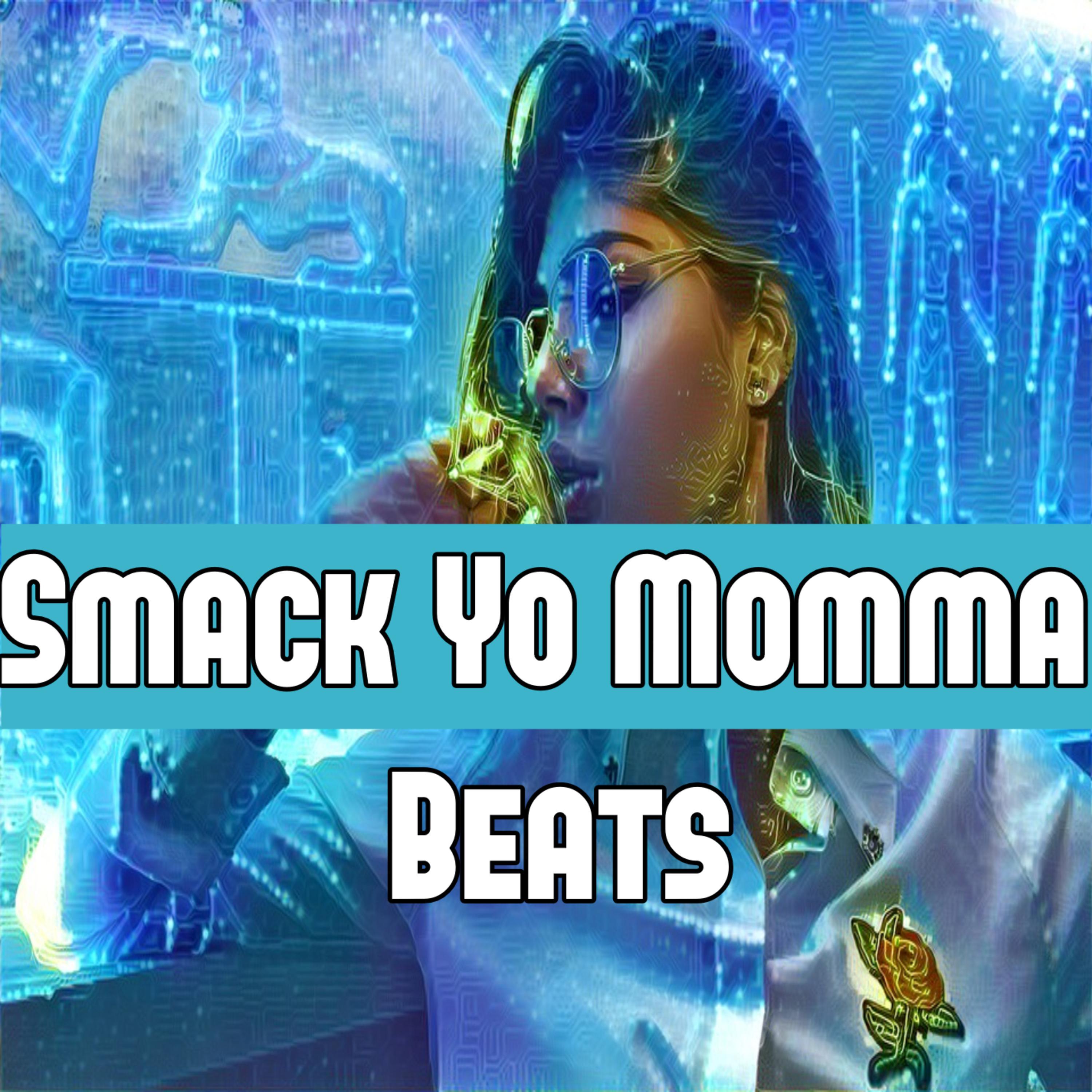 Smack Yo Momma Beats