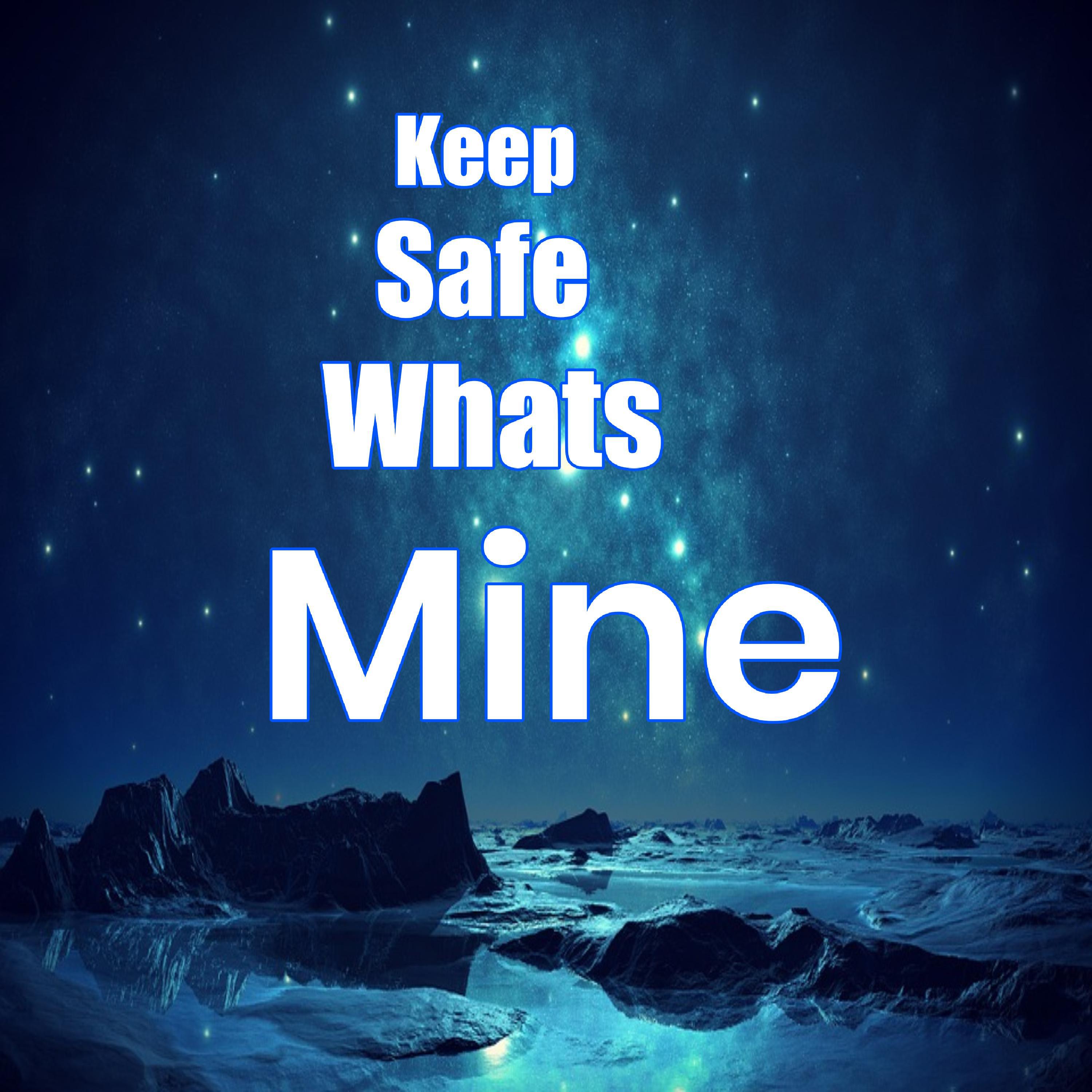 Keep Safe Whats Mine