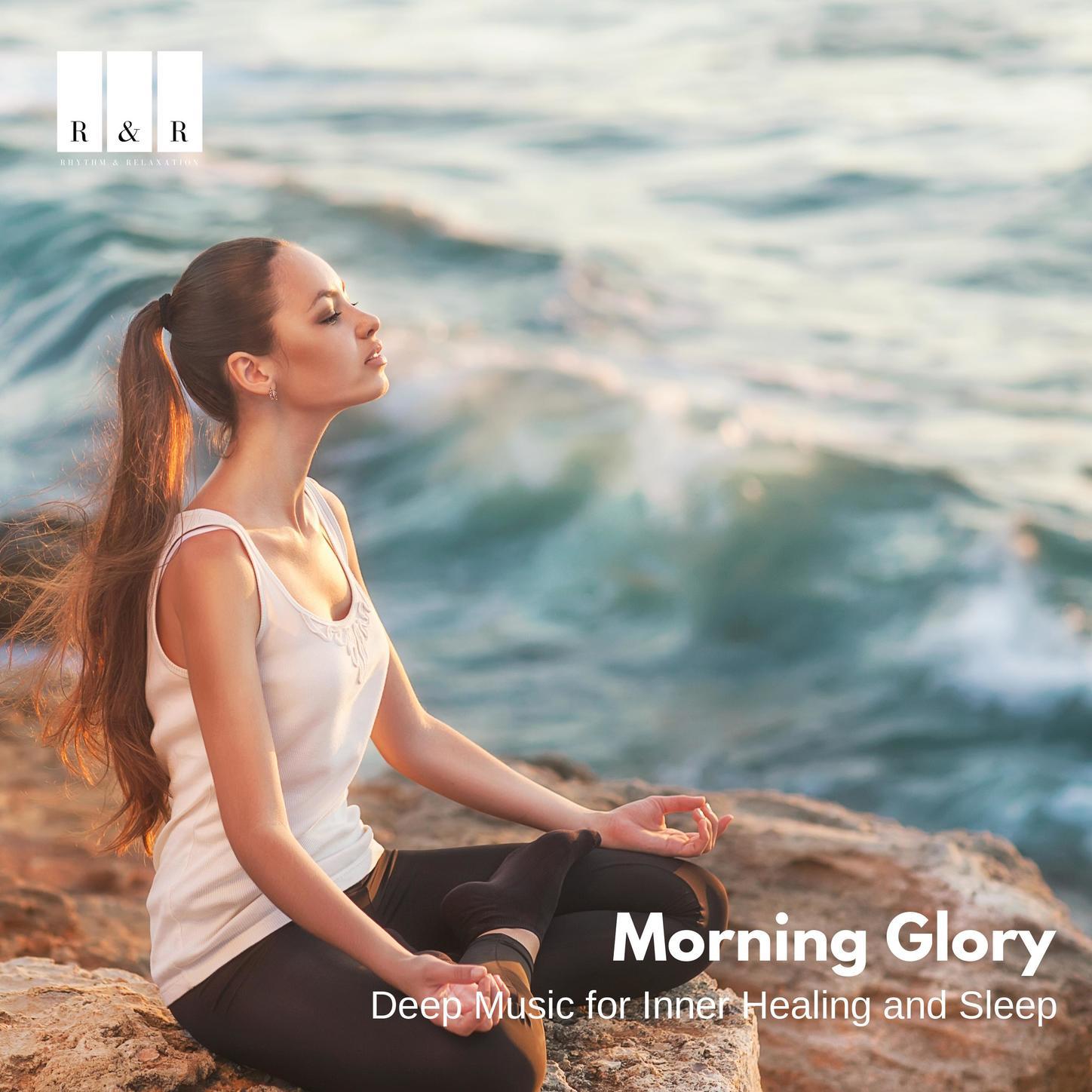 Morning Glory: Deep Music for Inner Healing and Sleep