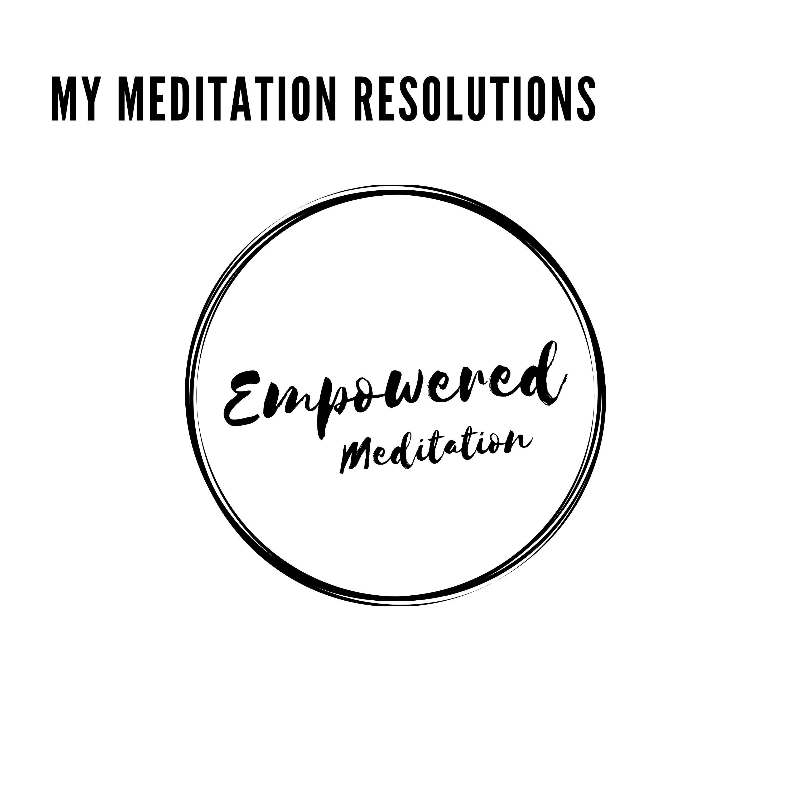 My Meditation Resolutions