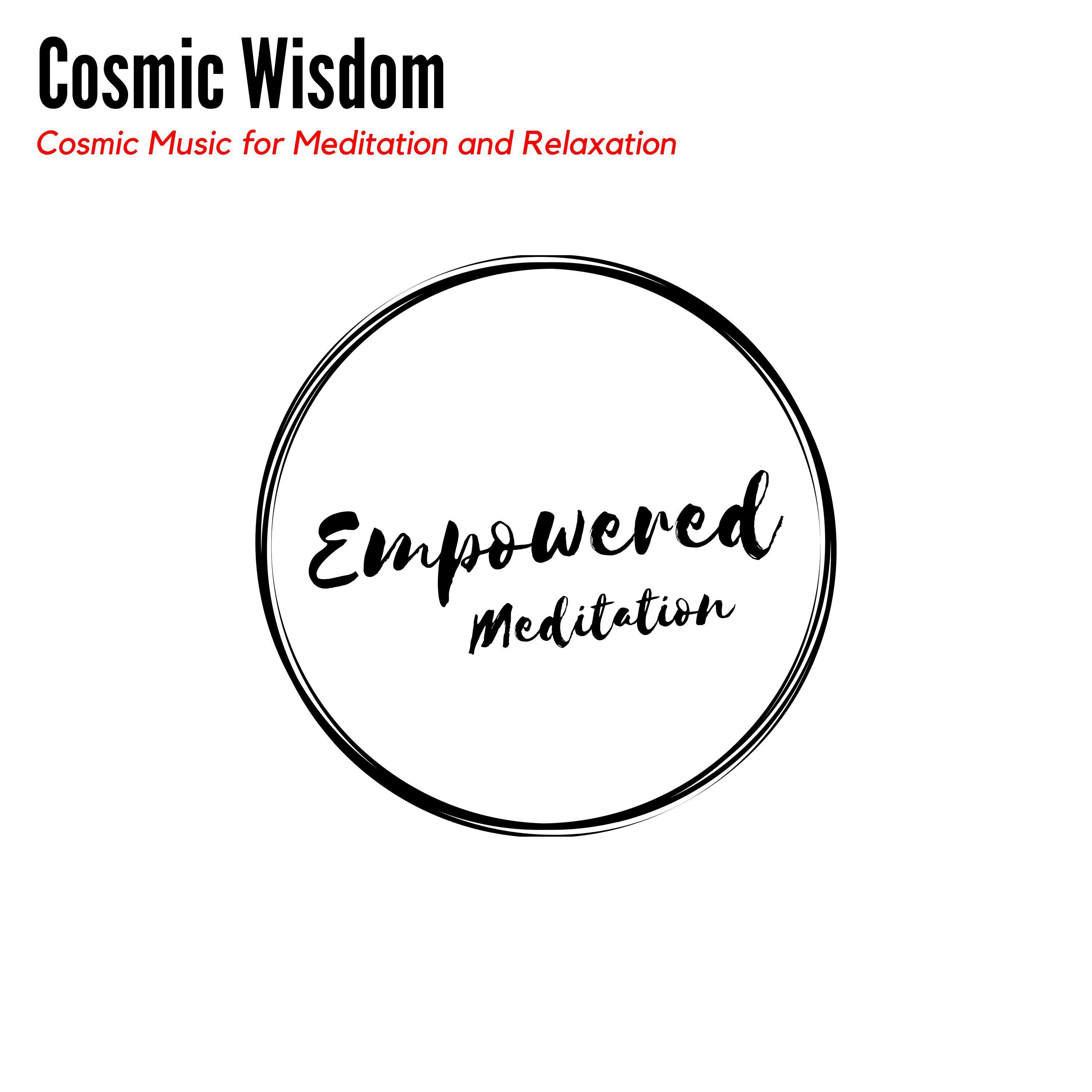 Cosmic Wisdom - Cosmic Music for Meditation and Relaxation