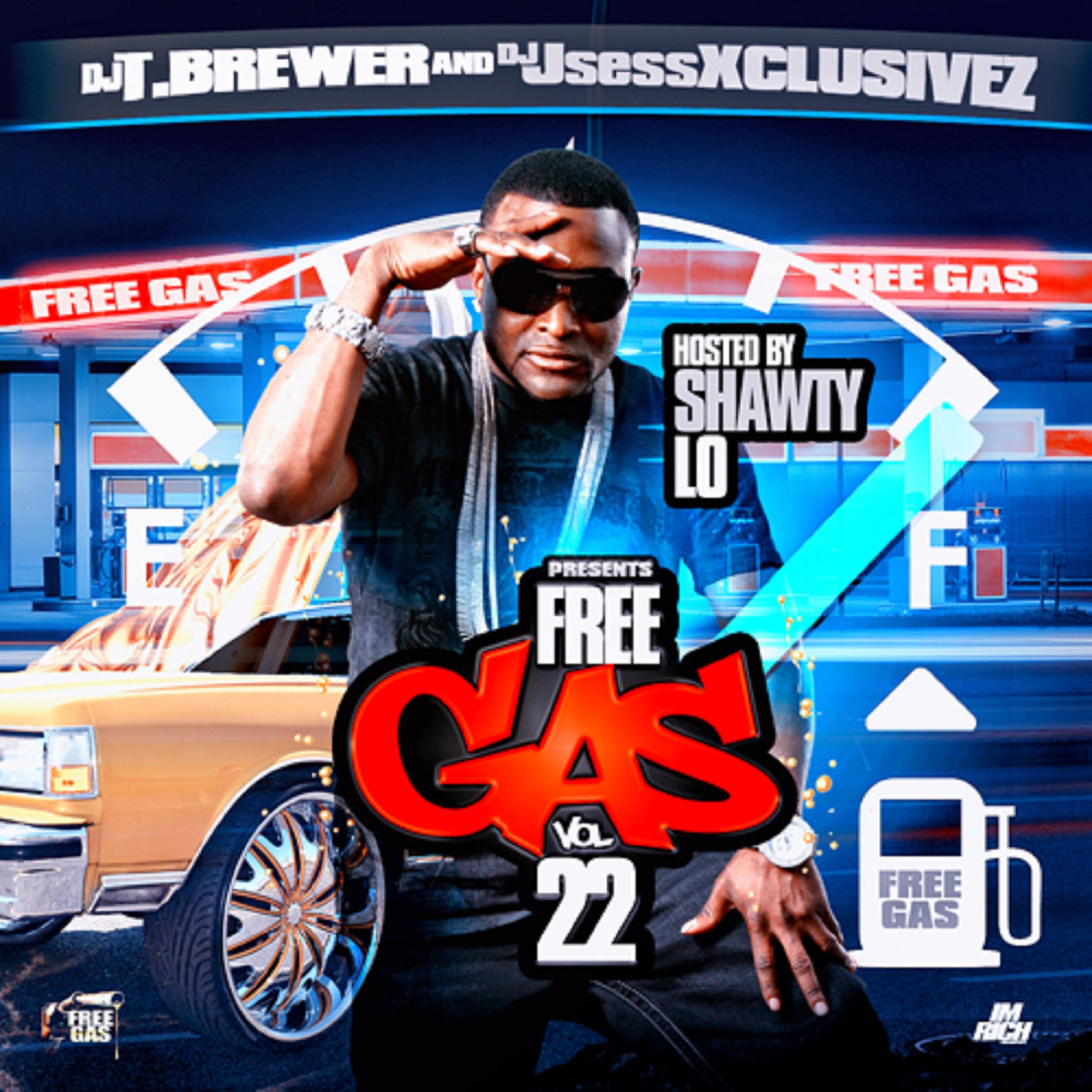 DJ T. Brewer & DJ Jsess Xclusivez present Free Gas Vol 22 (Hosted by Shawty Lo)