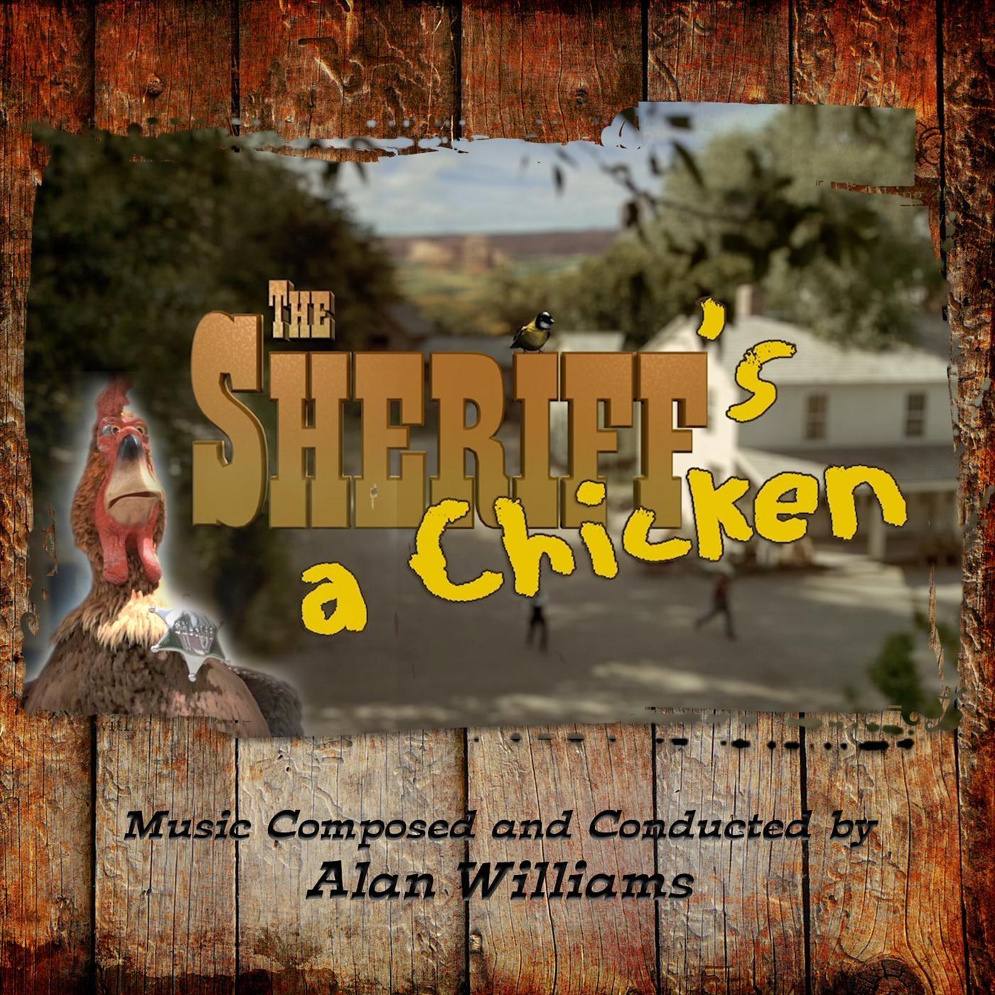 The Sheriff's a Chicken