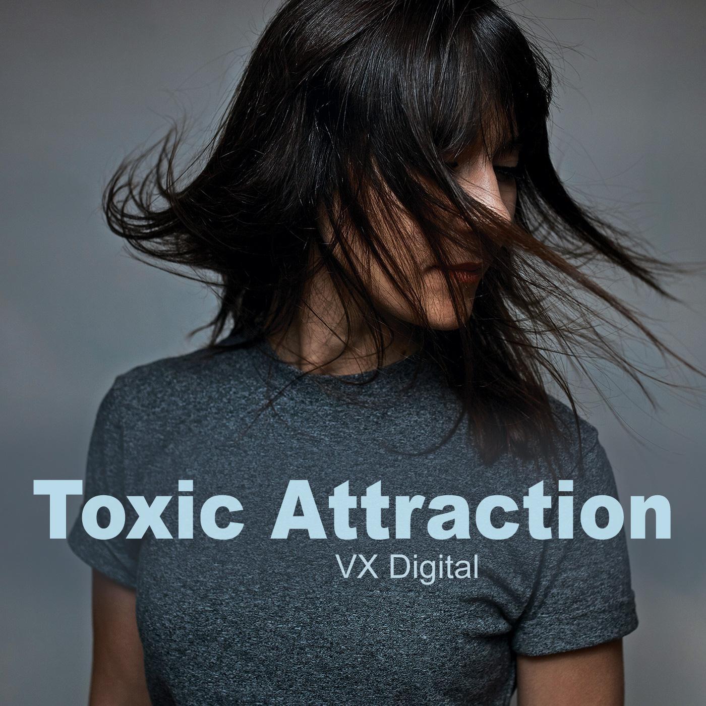 Toxic Attraction