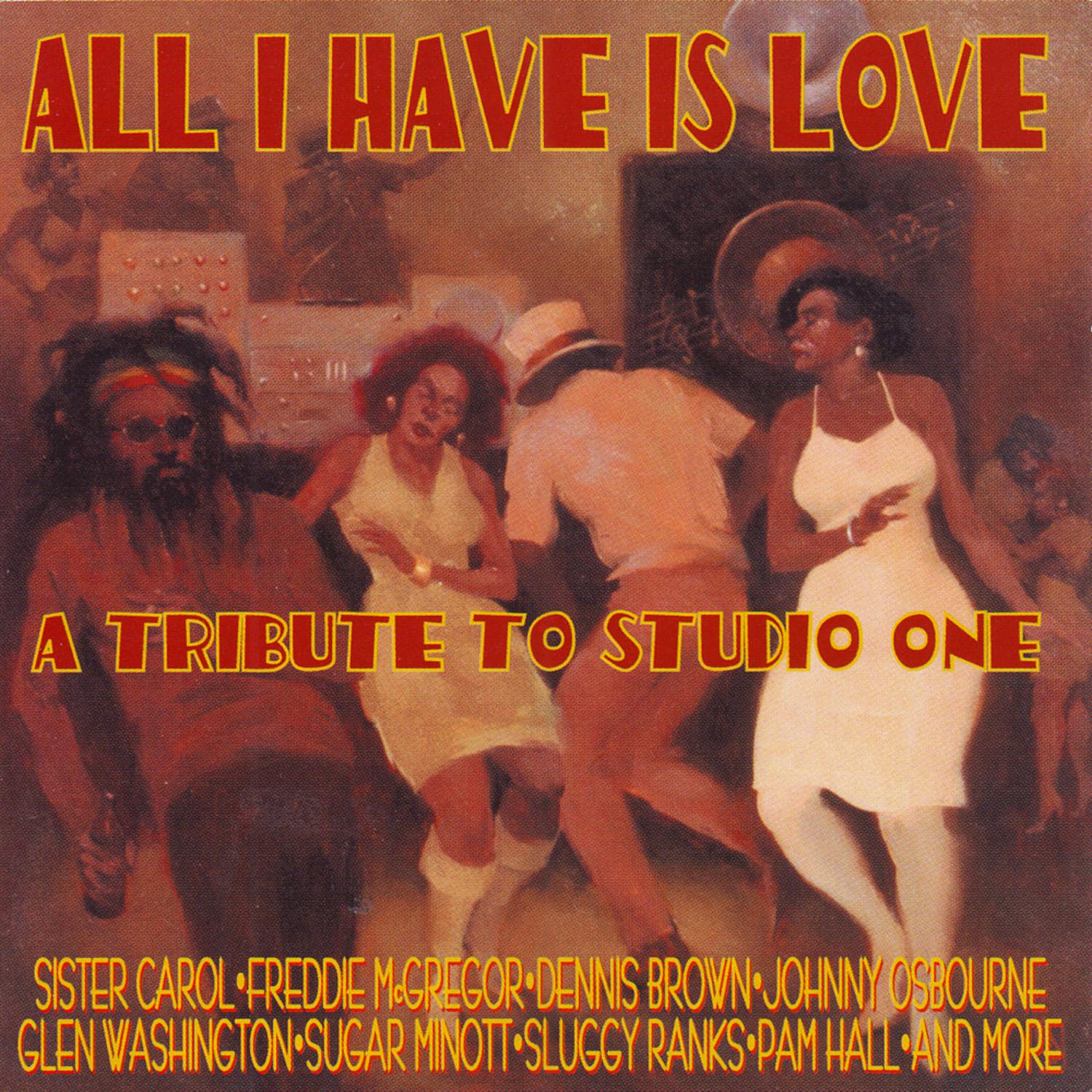 All I Have Is Love: A Tribute to Studio One