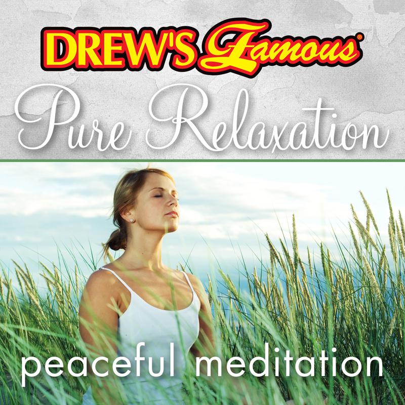 Drew's Famous Pure Relaxation: Peaceful Meditation