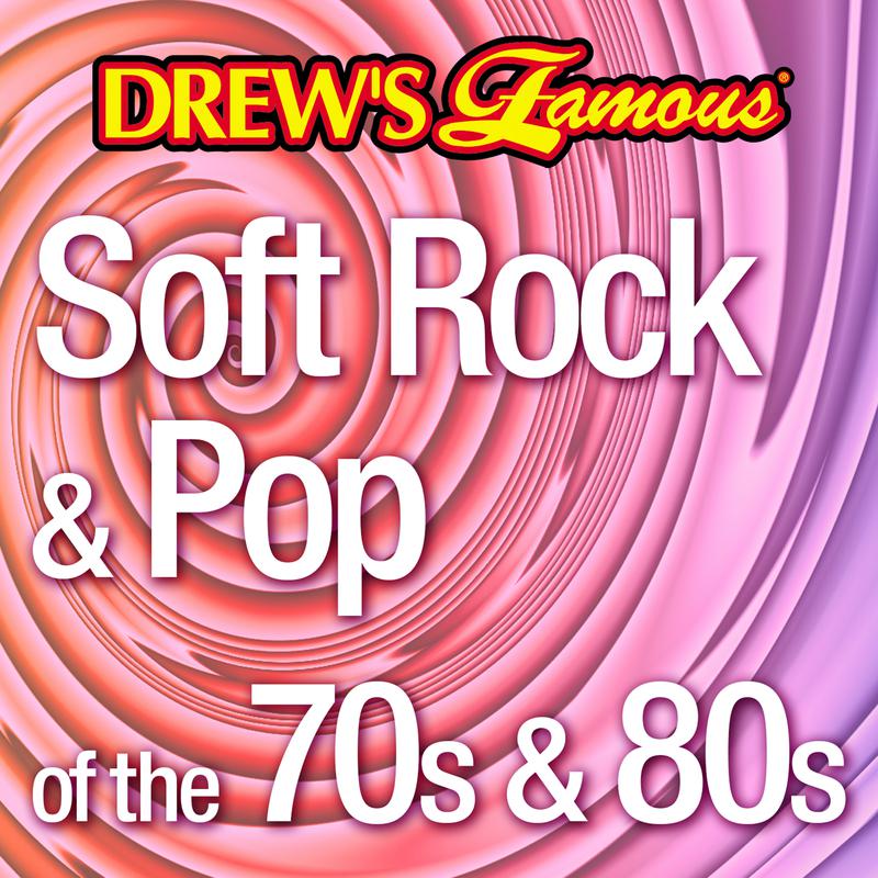 Drew's Famous Soft Rock & Pop 70s And 80s