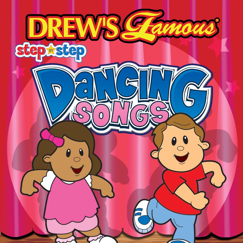 Drew's Famous Step By Step Dancing Songs