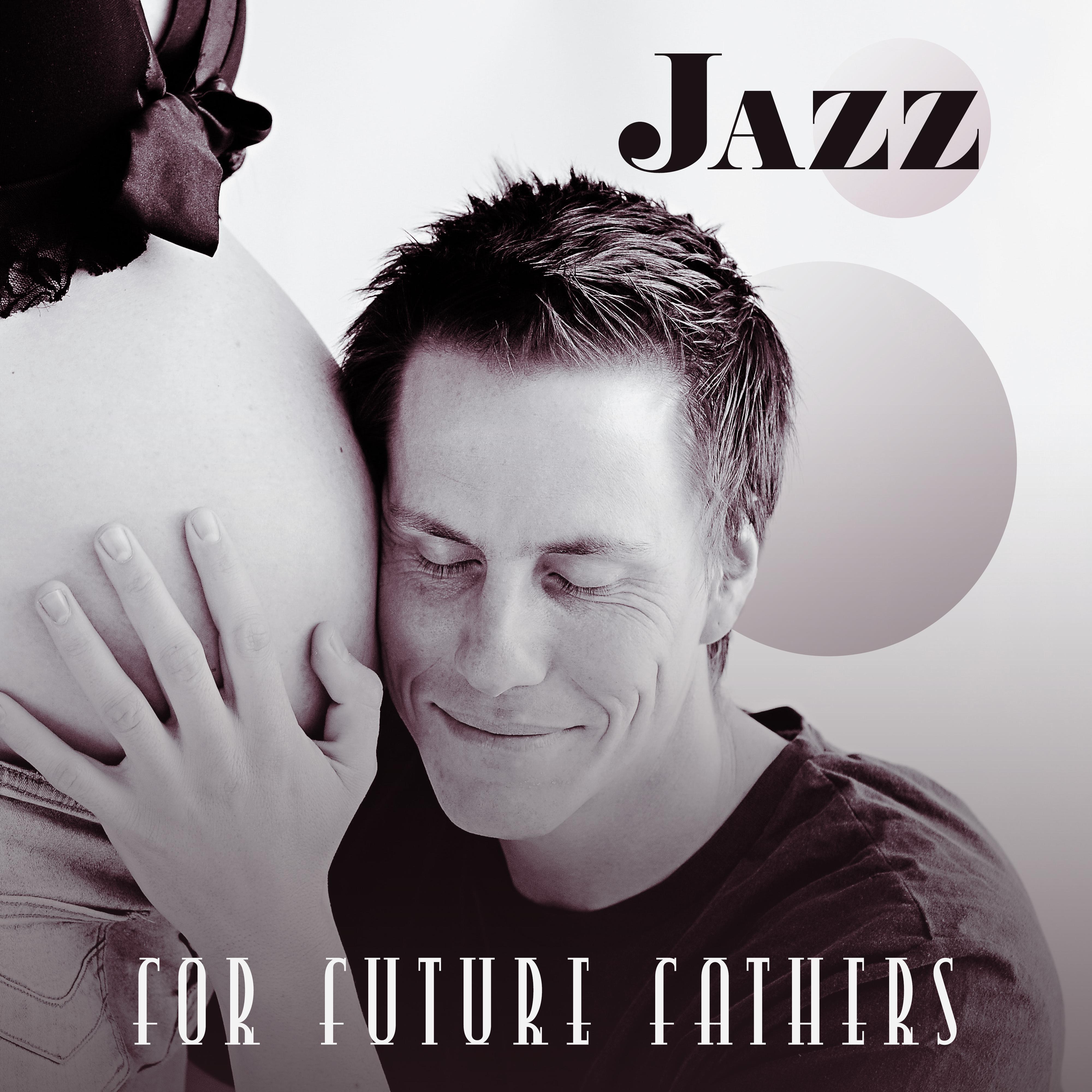 Jazz for Future Fathers: 15 Instrumental Pieces for Father's Day 2019