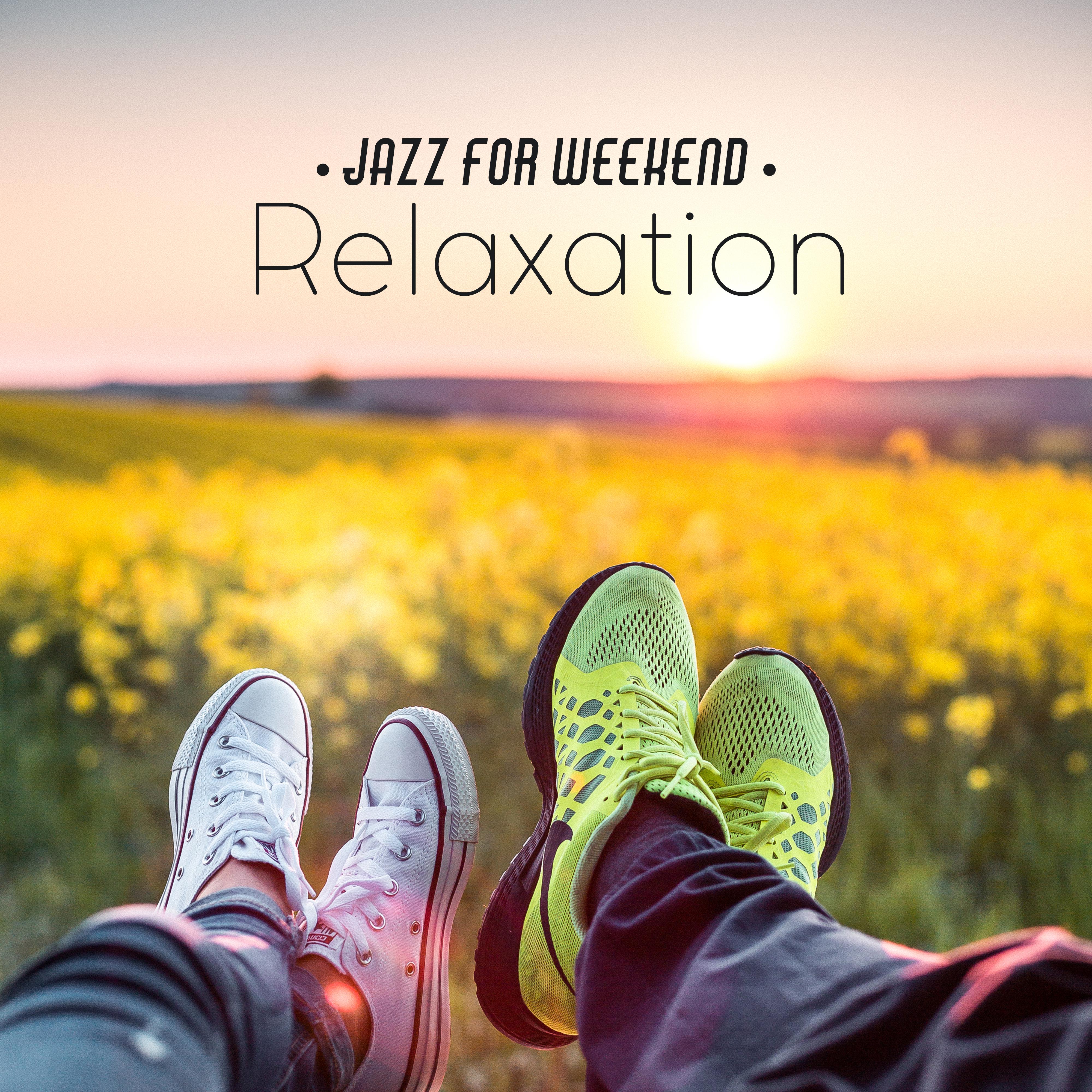 Jazz for Weekend Relaxation