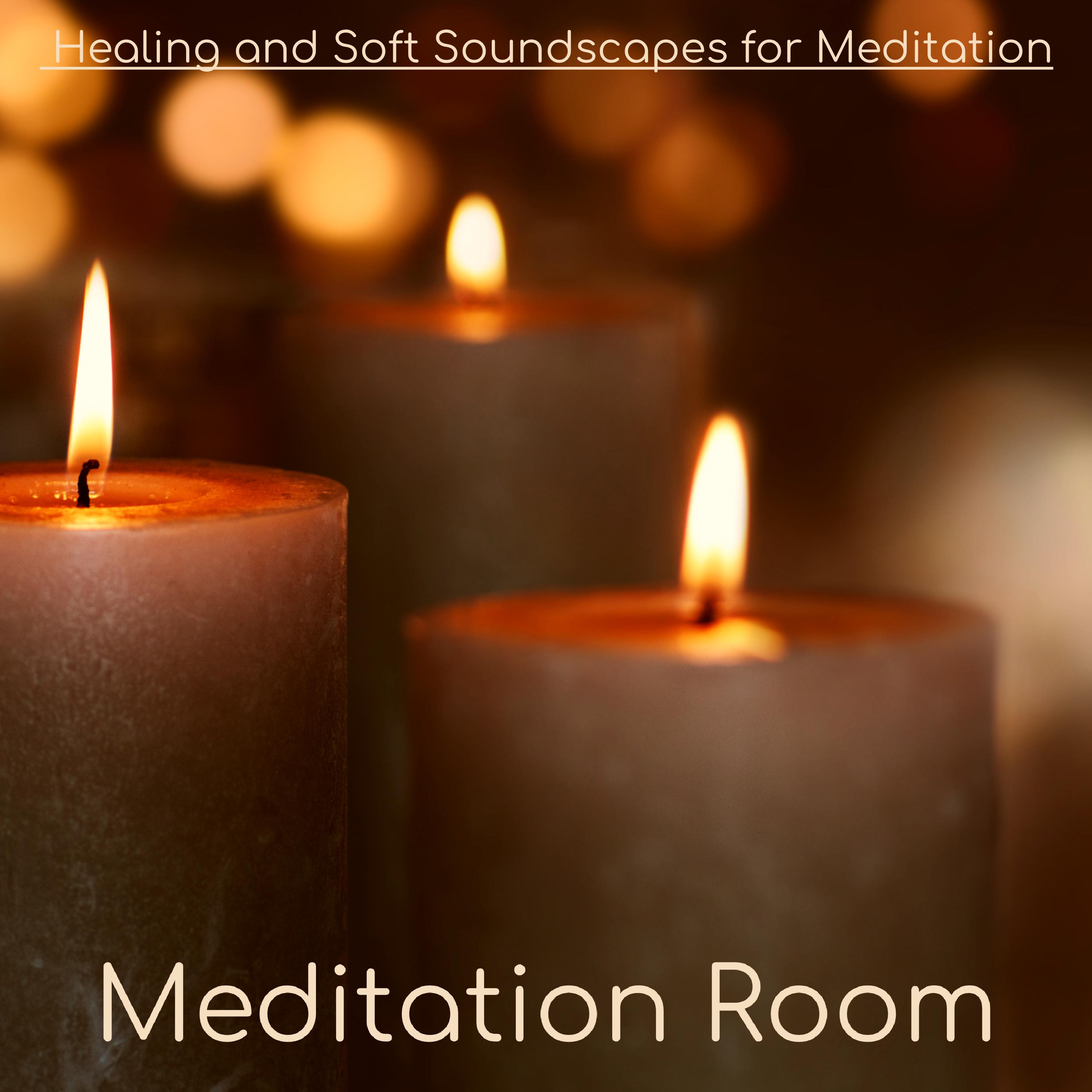 Meditation Room  Healing and Soft Soundscapes for Meditation