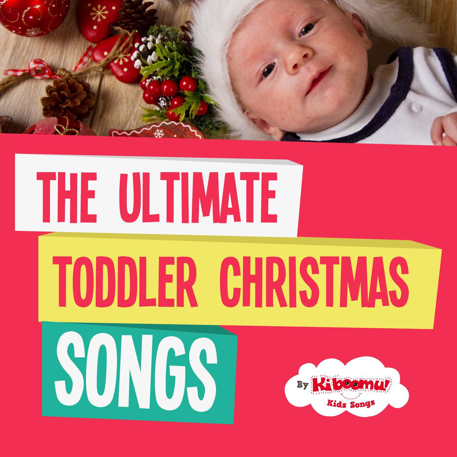 The Ultimate Toddler Christmas Songs