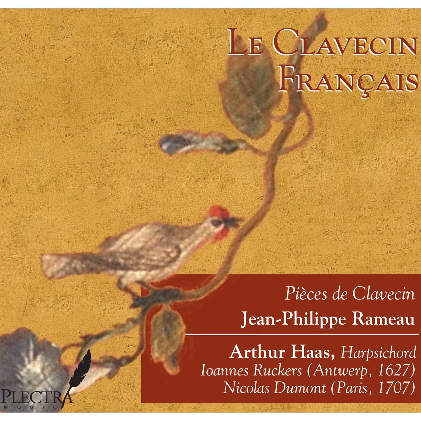 Arthur Haas: Le Clavecin Fran ais: JeanPhilippe Rameau Pie ces de Clavecin