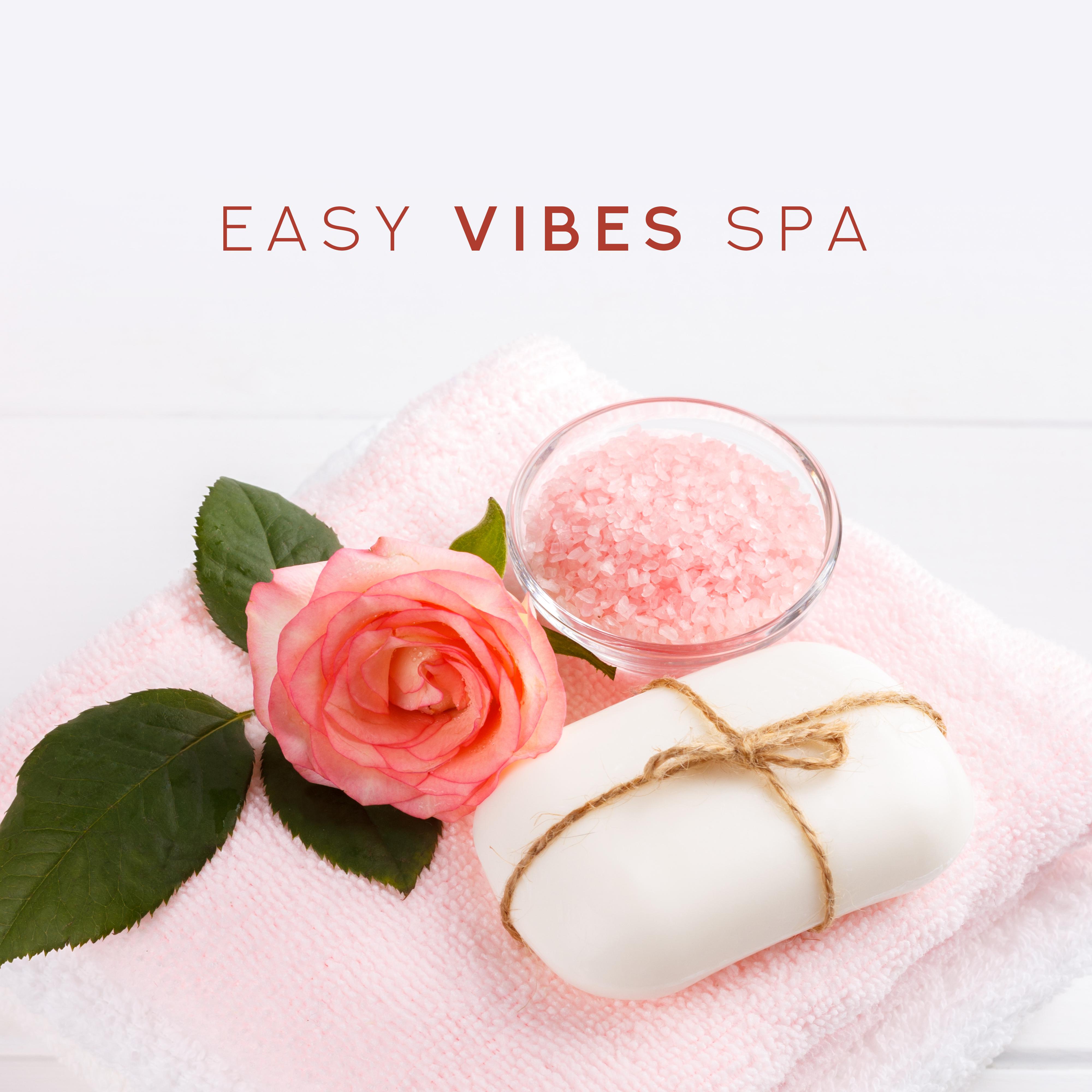 Easy Vibes Spa: Zen Lounge, New Age Music for Massage, Spa & Wellness, Sleep, Relax, Inner Harmony
