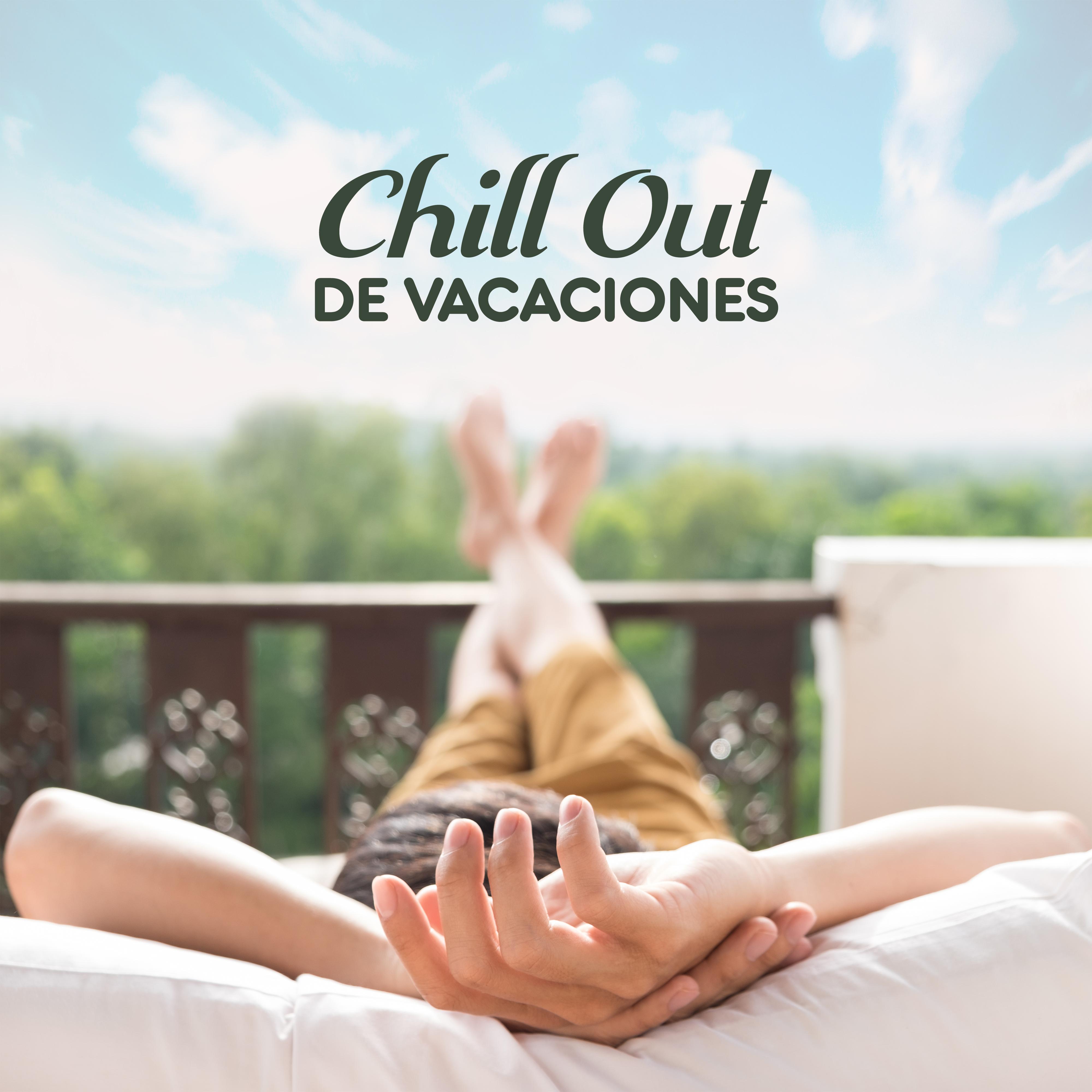 Chill Out de Vacaciones  Sonidos Profundamente Relajantes, Mu sica para las Vacaciones de 2019, Tiempo de Descanso y Tranquilidad, Mu sica para Desestresarse