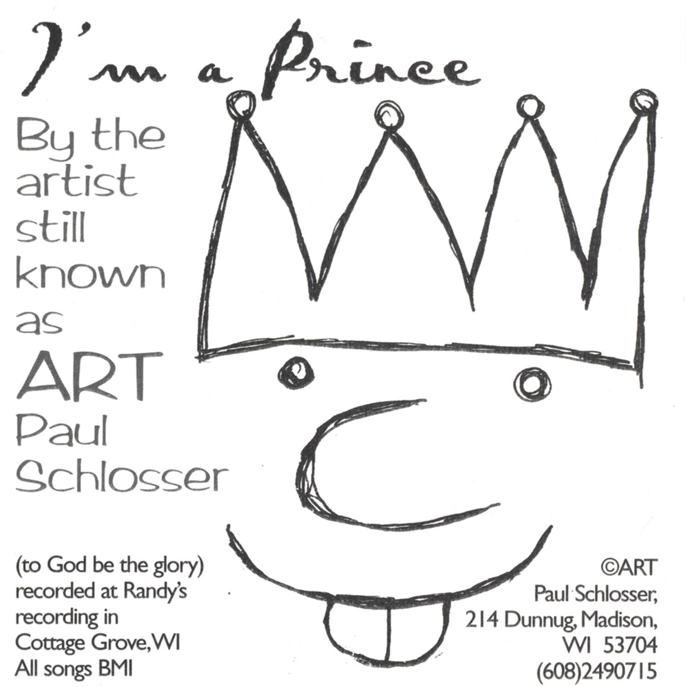 I'm A Prince By The Artist Still Known As Art Paul Schlosser