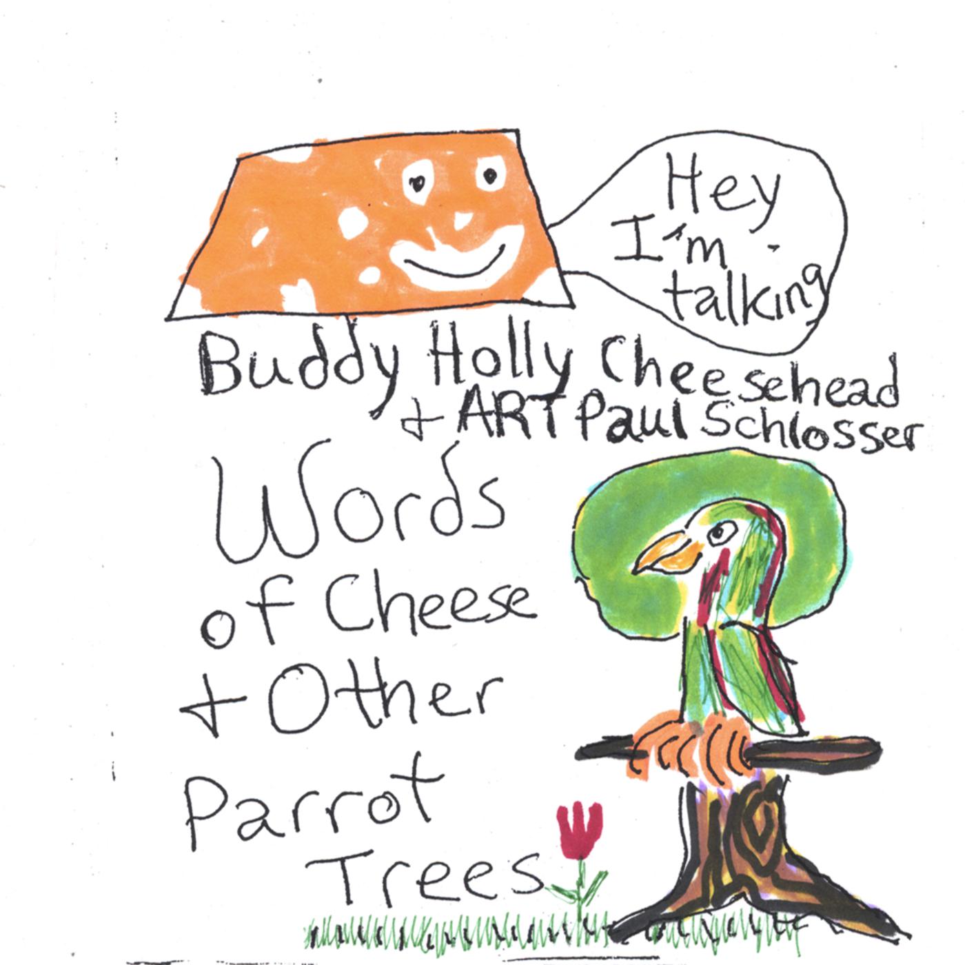 Words of Cheese & Other Parrot Trees