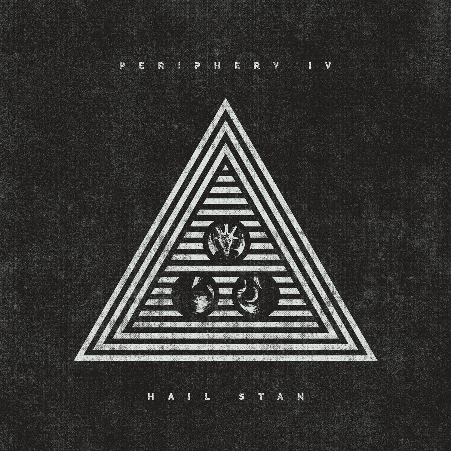 Periphery IV: HAIL STAN