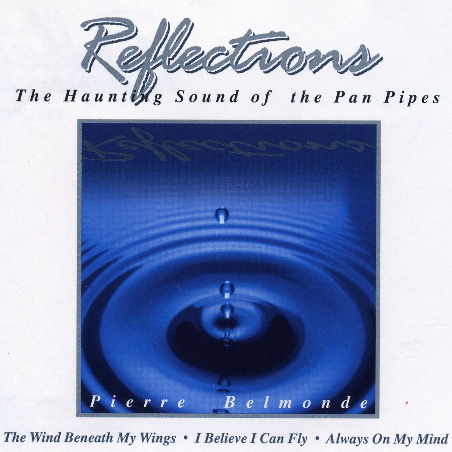 Reflections - The Haunting Sounds of the Pan Pipes