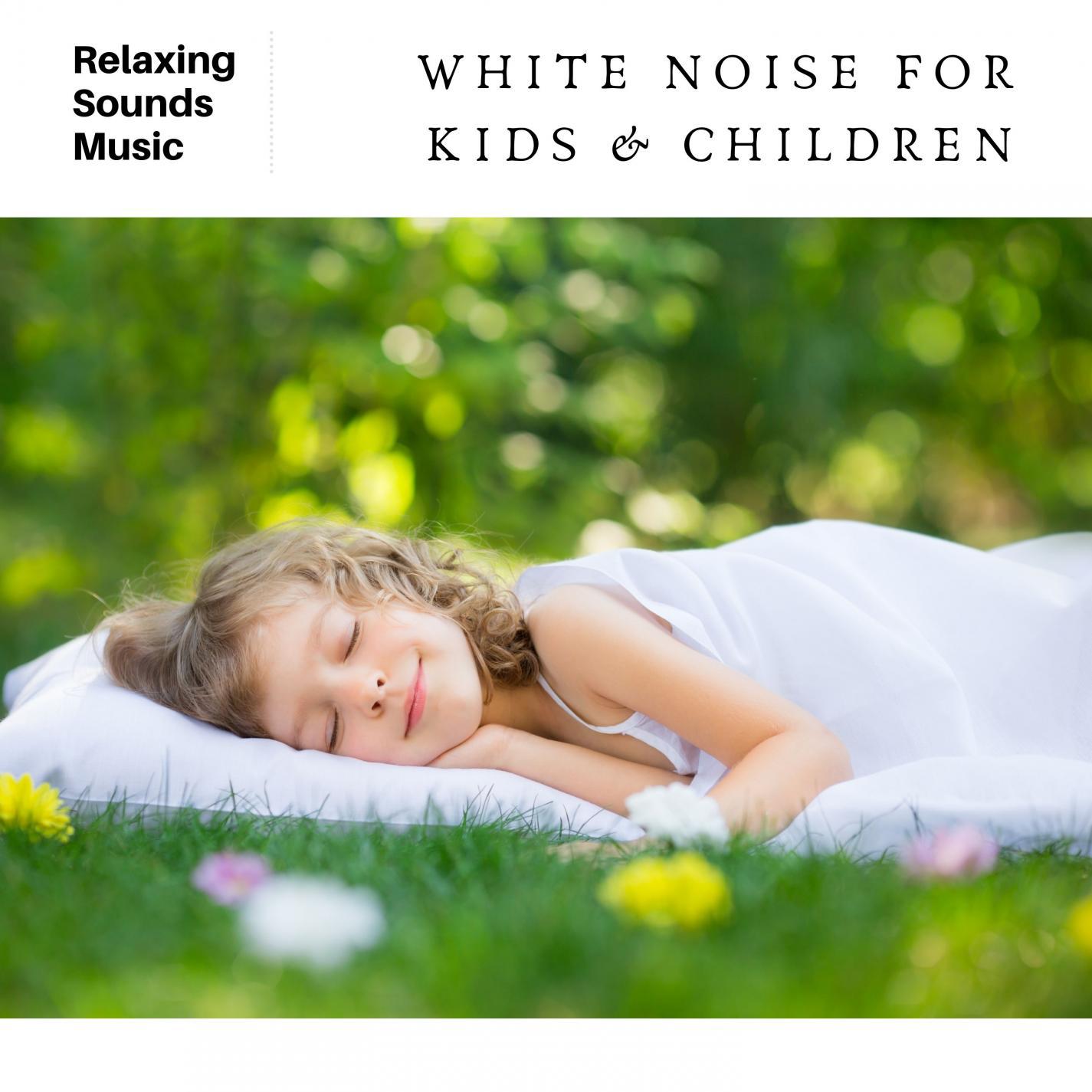 White Noise for Kids and Children