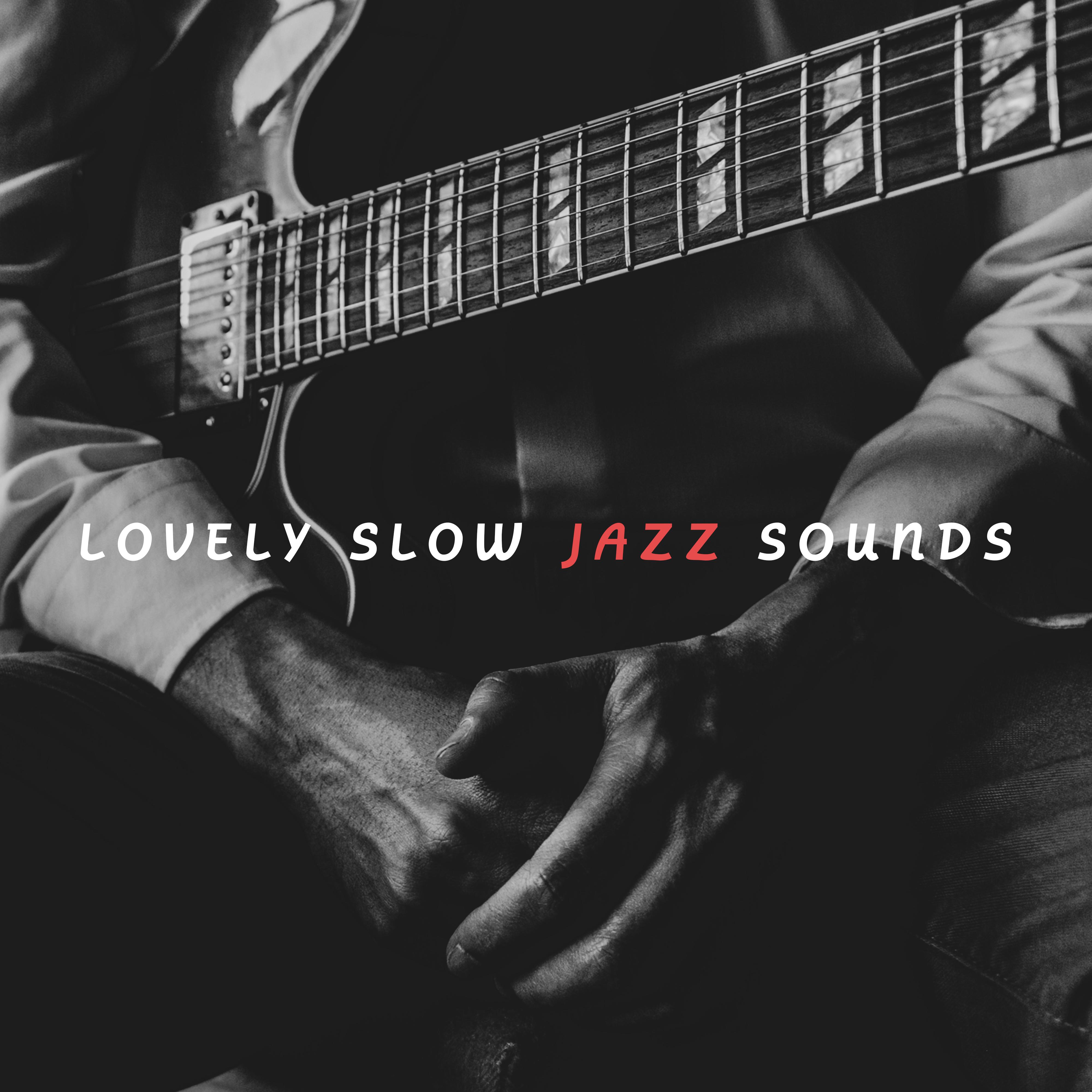 Lovely Slow Jazz Sounds: Smooth Jazz Instrumental Music 2019, Perfect Tracks for Total Relaxation After Work, Calming Your Nerves, Stress Relief, Full Night Rest