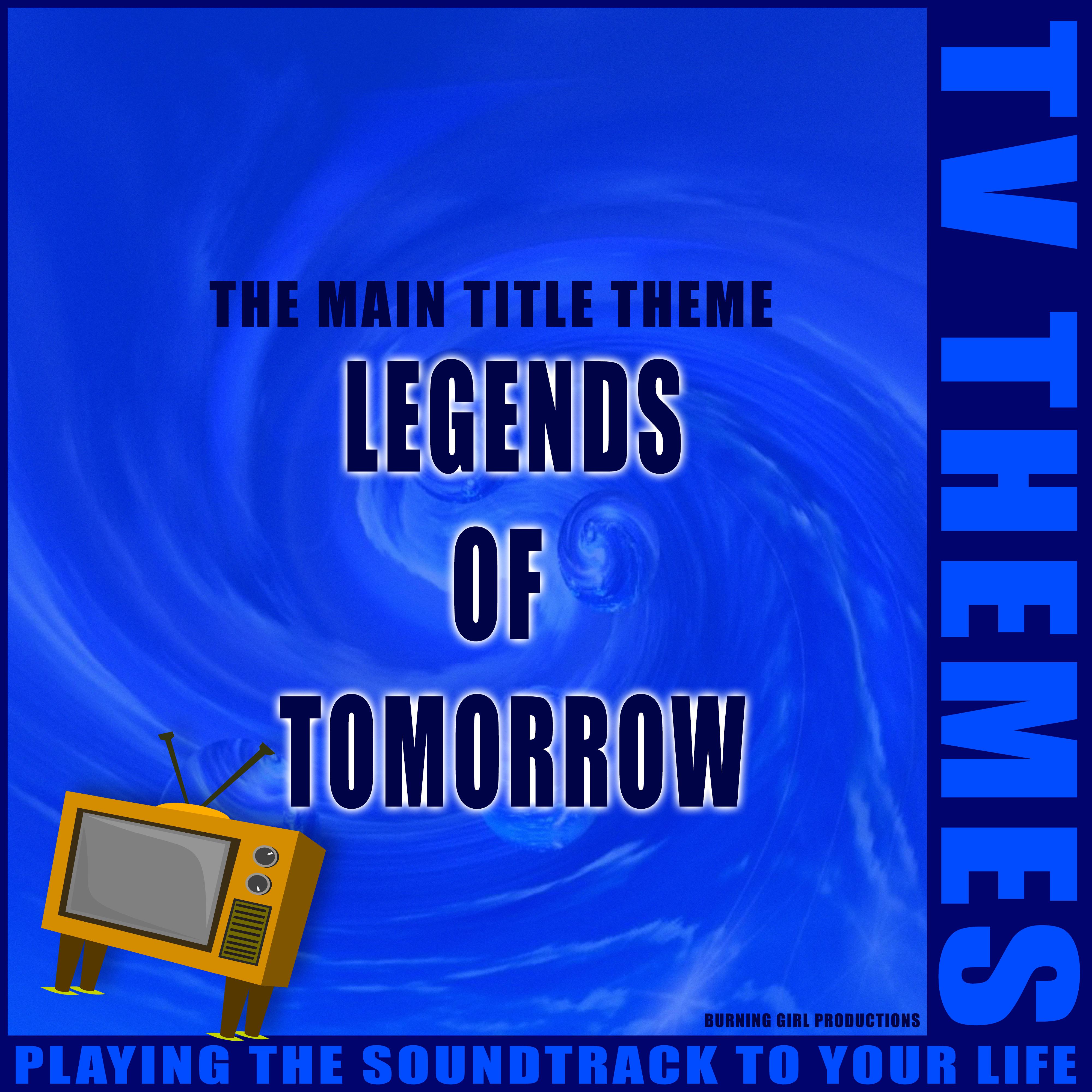 Legends of Tomorrow - The Main Title Theme