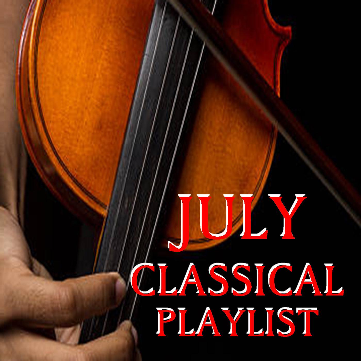 July Classical Playlist