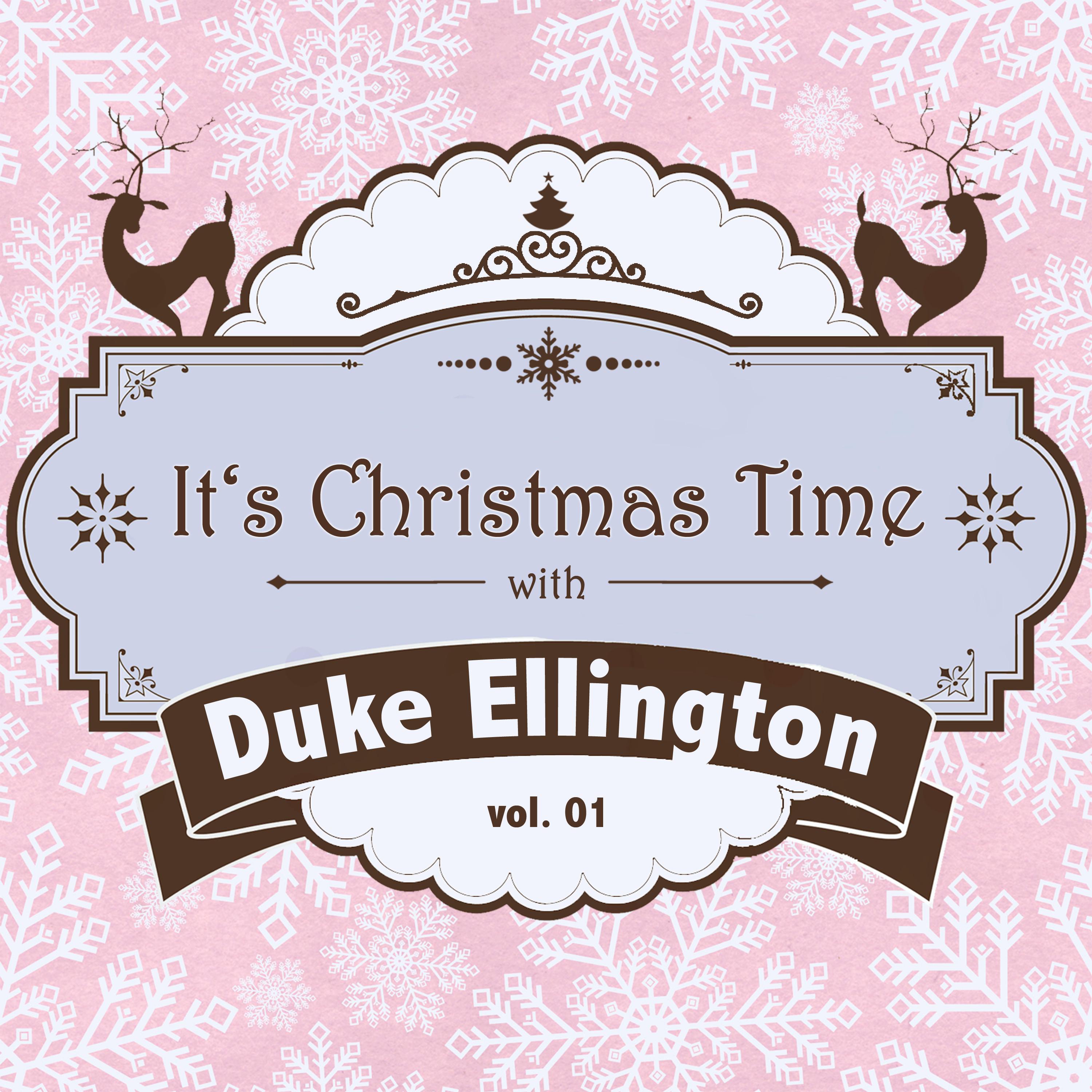 It's Christmas Time with Duke Ellington, Vol. 01