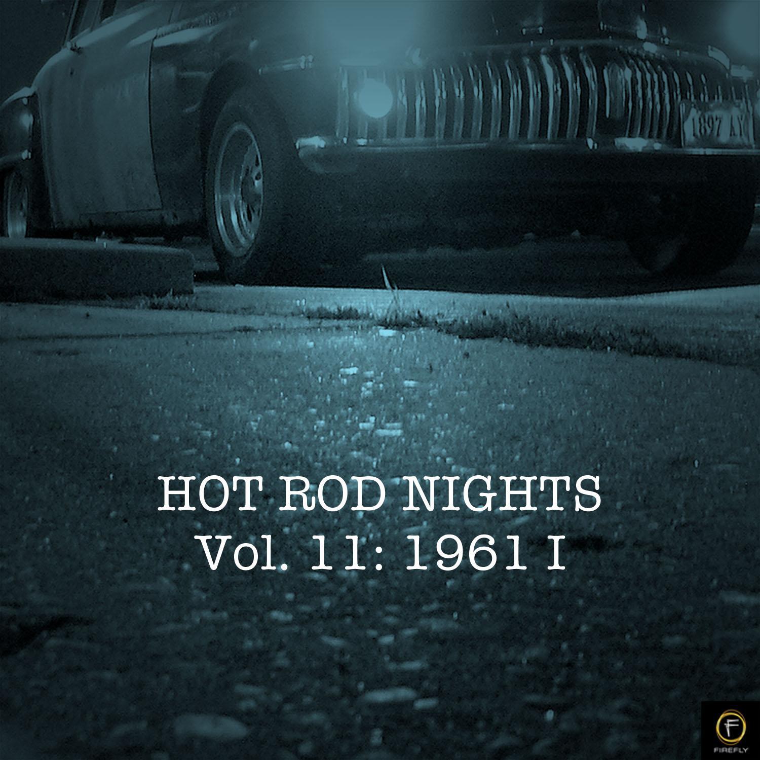 Hot Rod Nights, Vol. 11: 1961 I