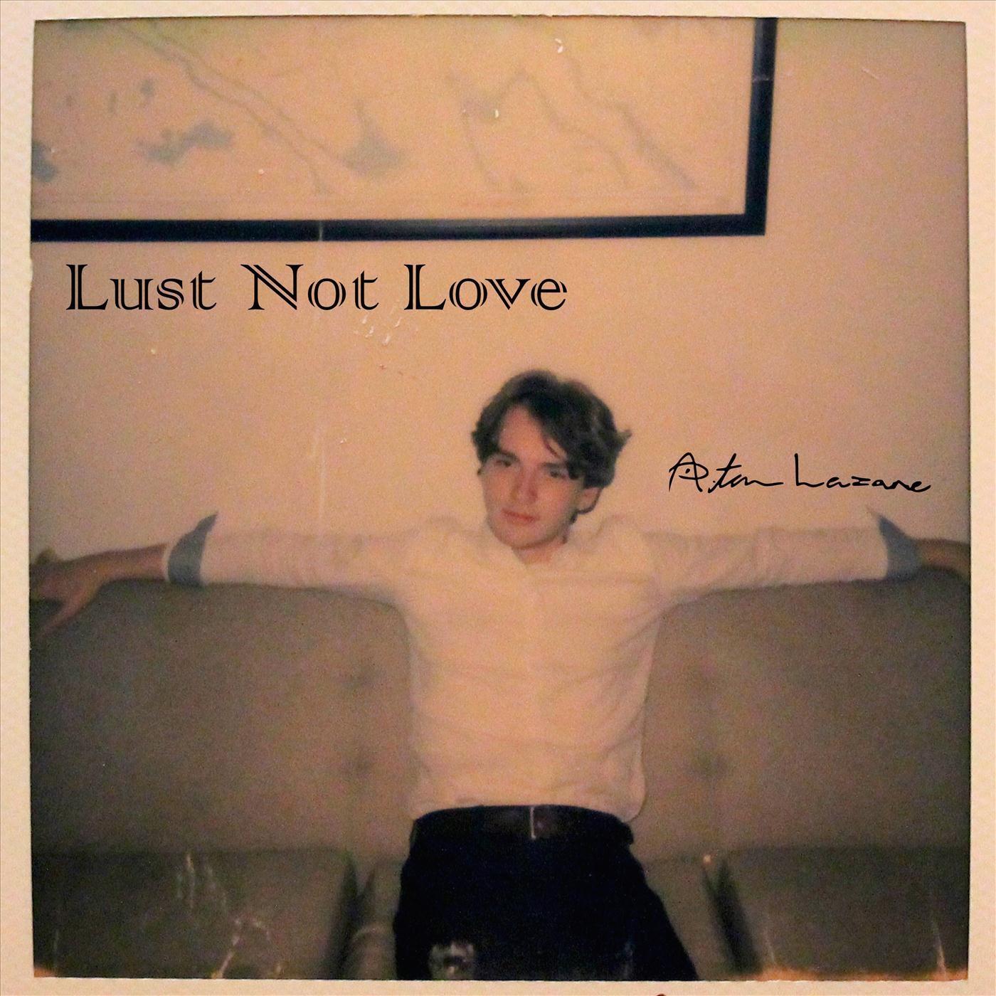 Lust Not Love