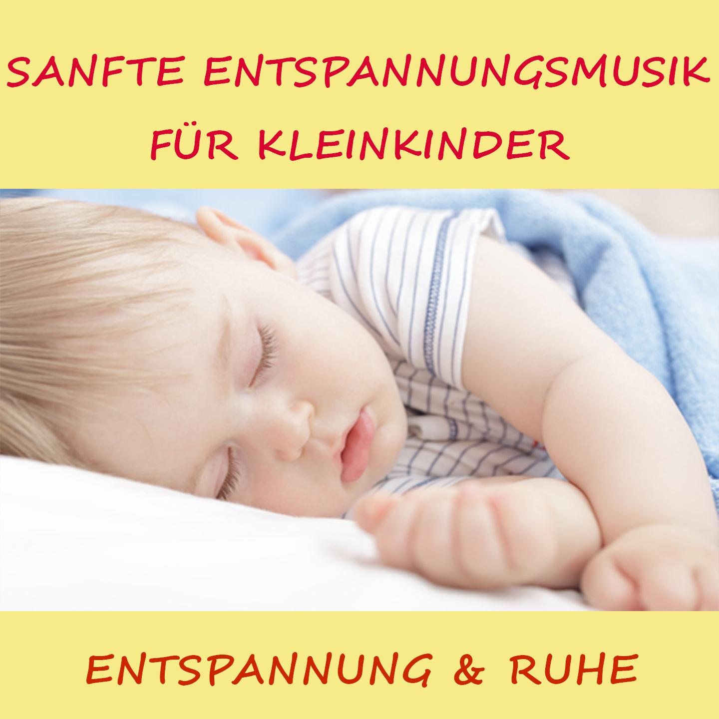 Sanfte Entspannungsmusik fü r Kleinkinder Entspannung und Ruhe