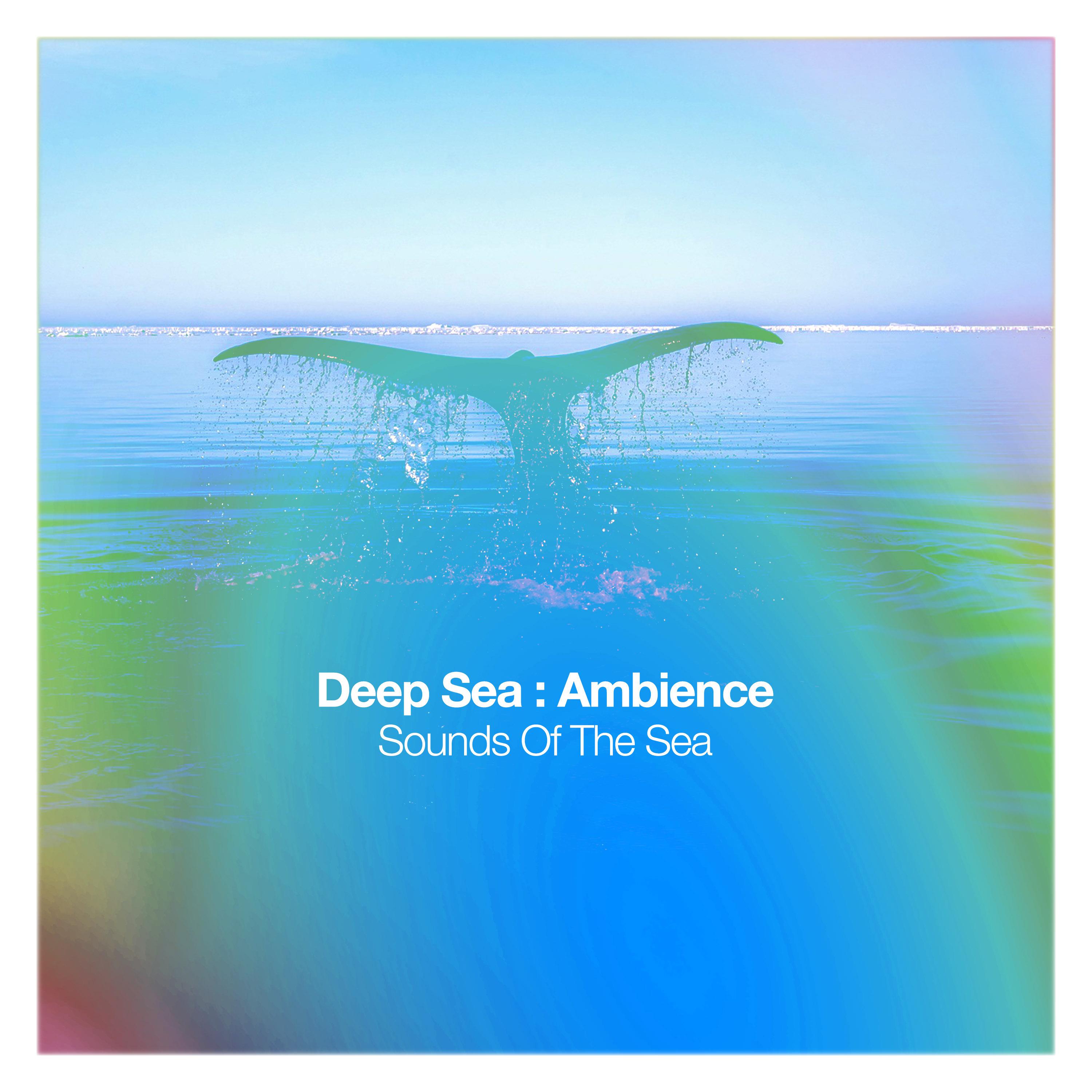 Deep Sea: Ambience