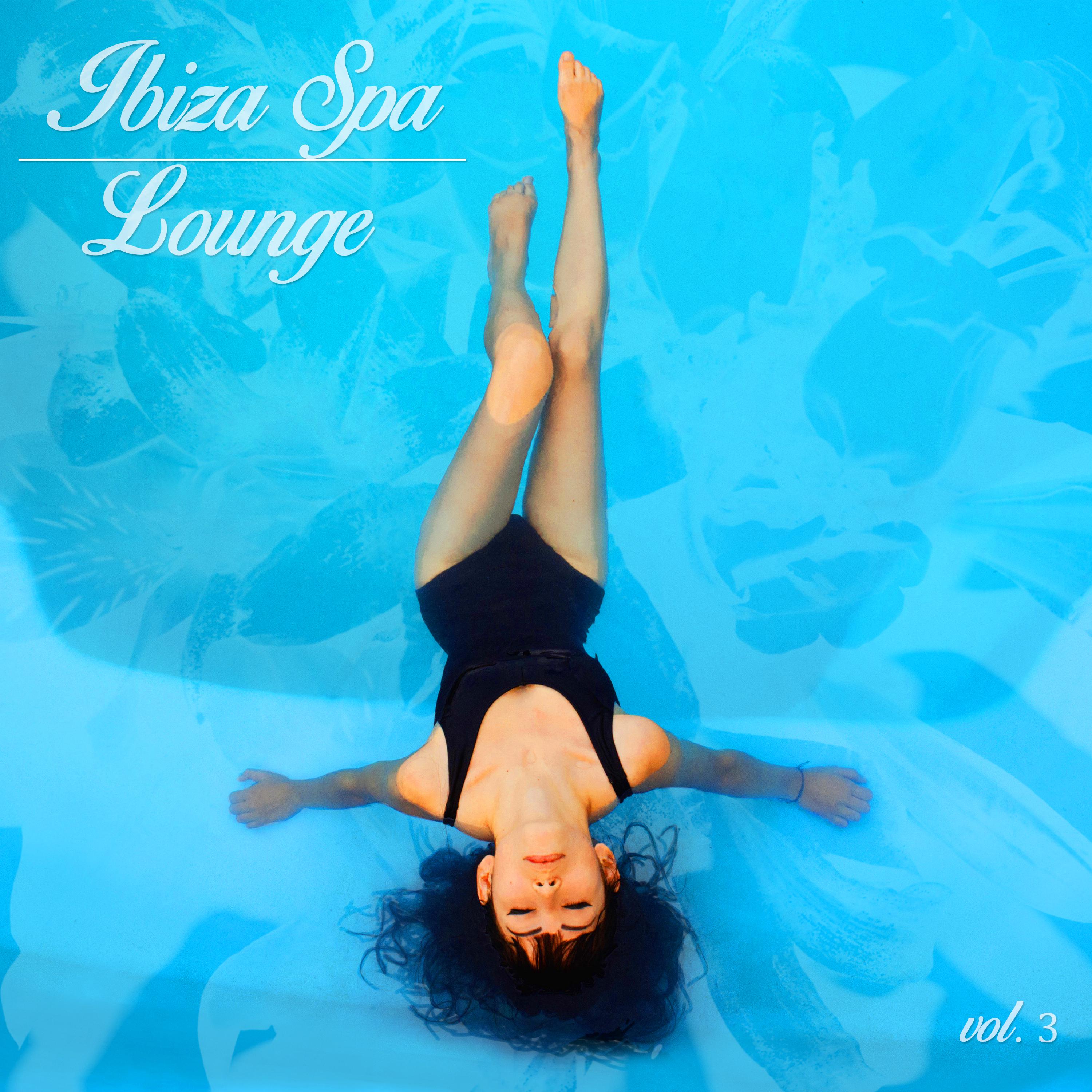 Ibiza Spa Lounge, Vol. 3