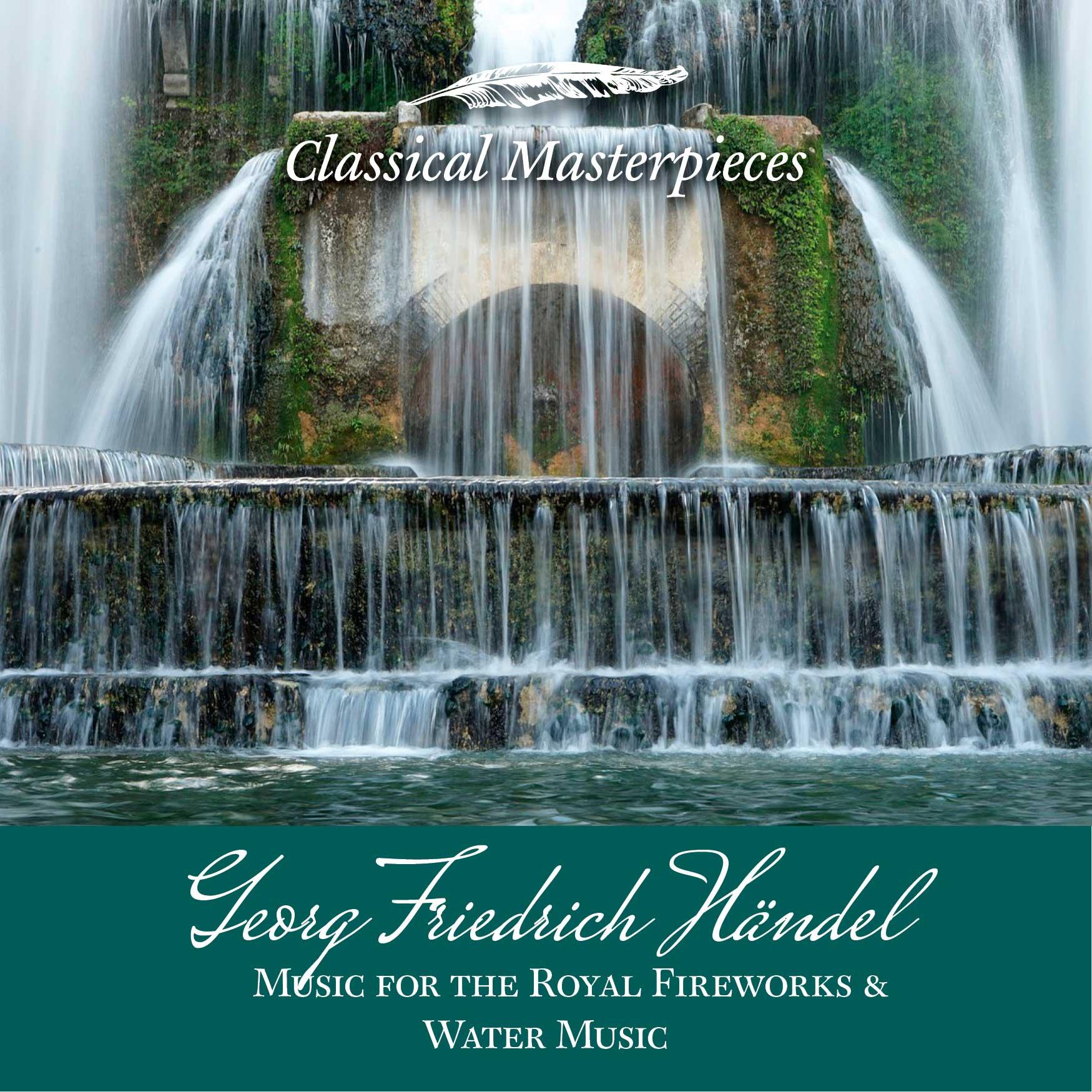 Georg Friedrich H ndel: Music for the Royal Fireworks Water Music