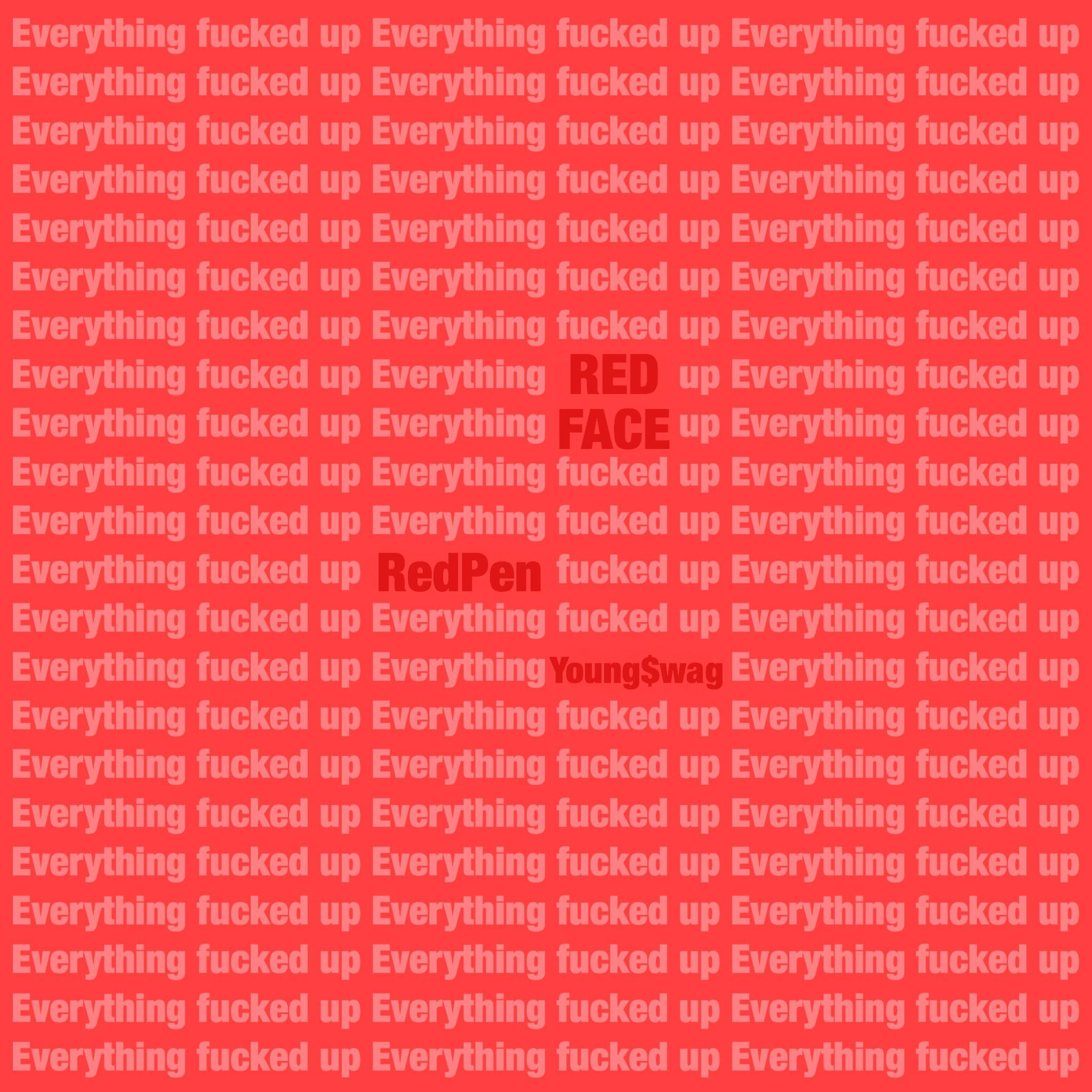 Everything f**ked up