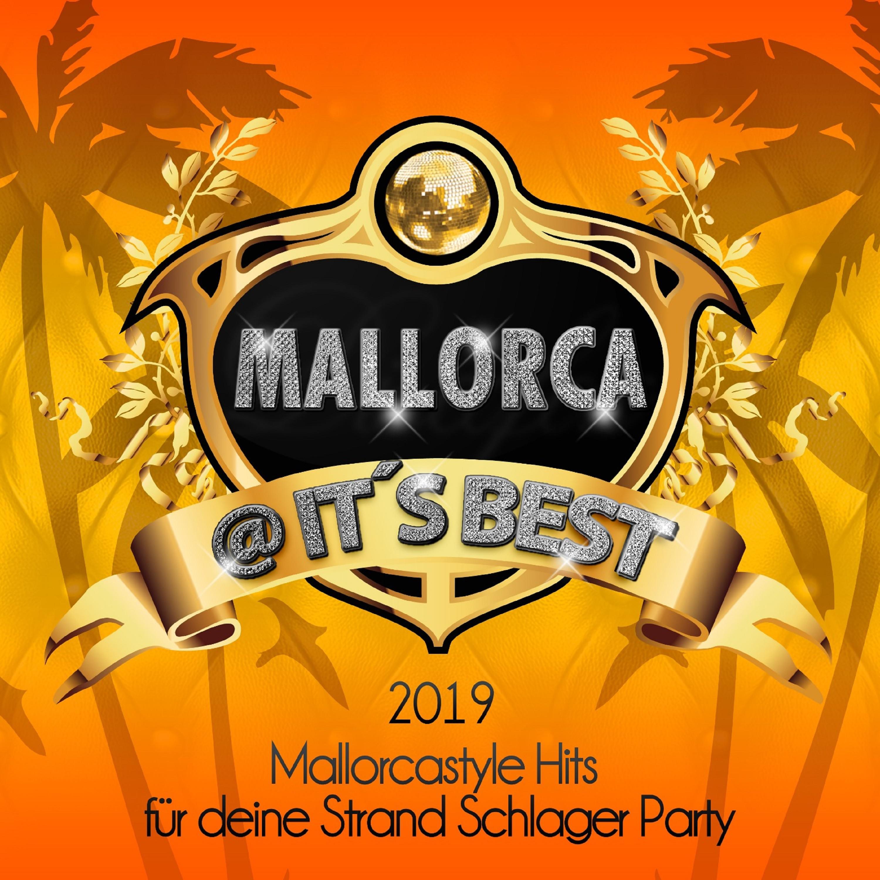 Mallorca  its Best 2019  Mallorcastyle Hits fü r deine Strand Schlager Party