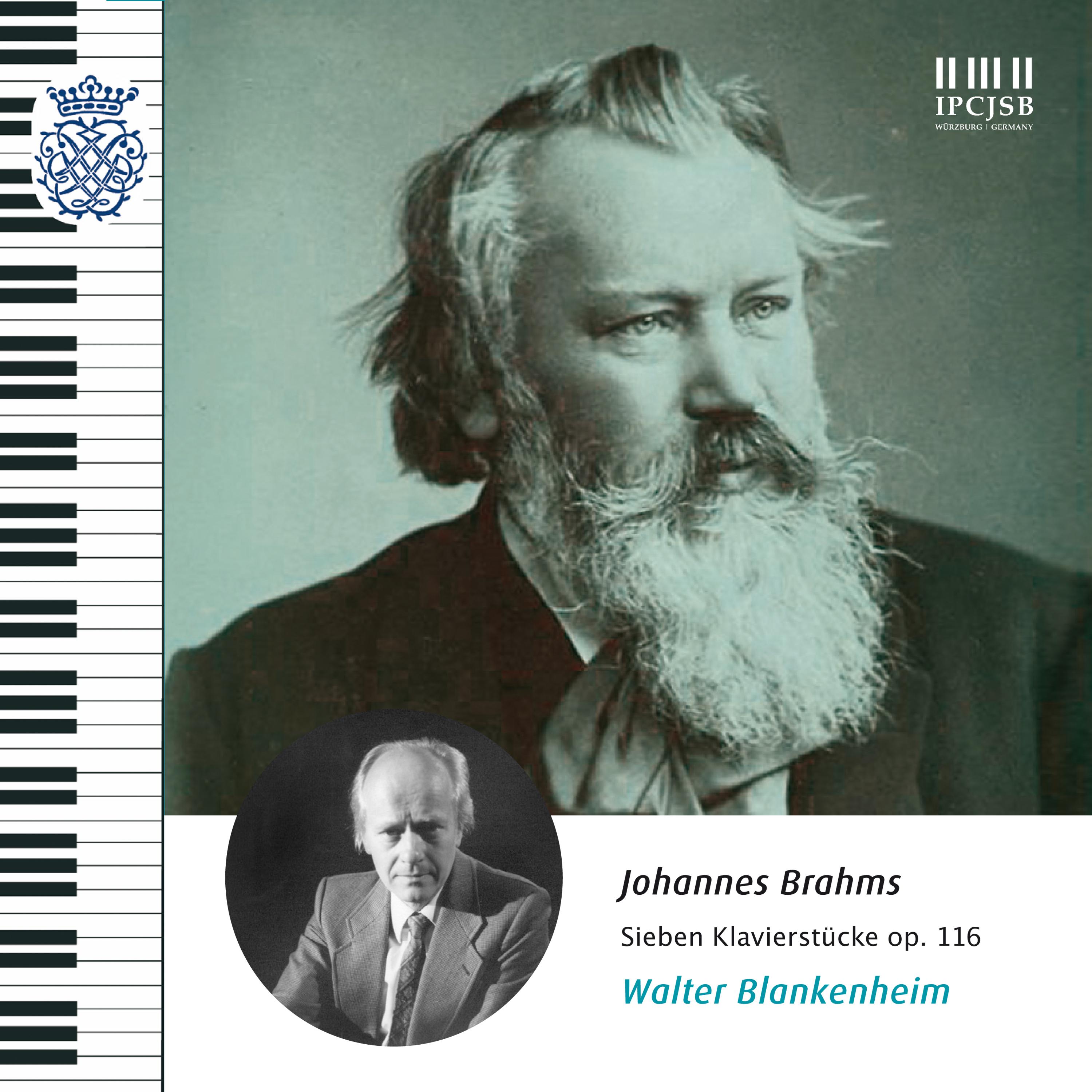 Johannes Brahms  Sieben Klavierstü cke Op. 116